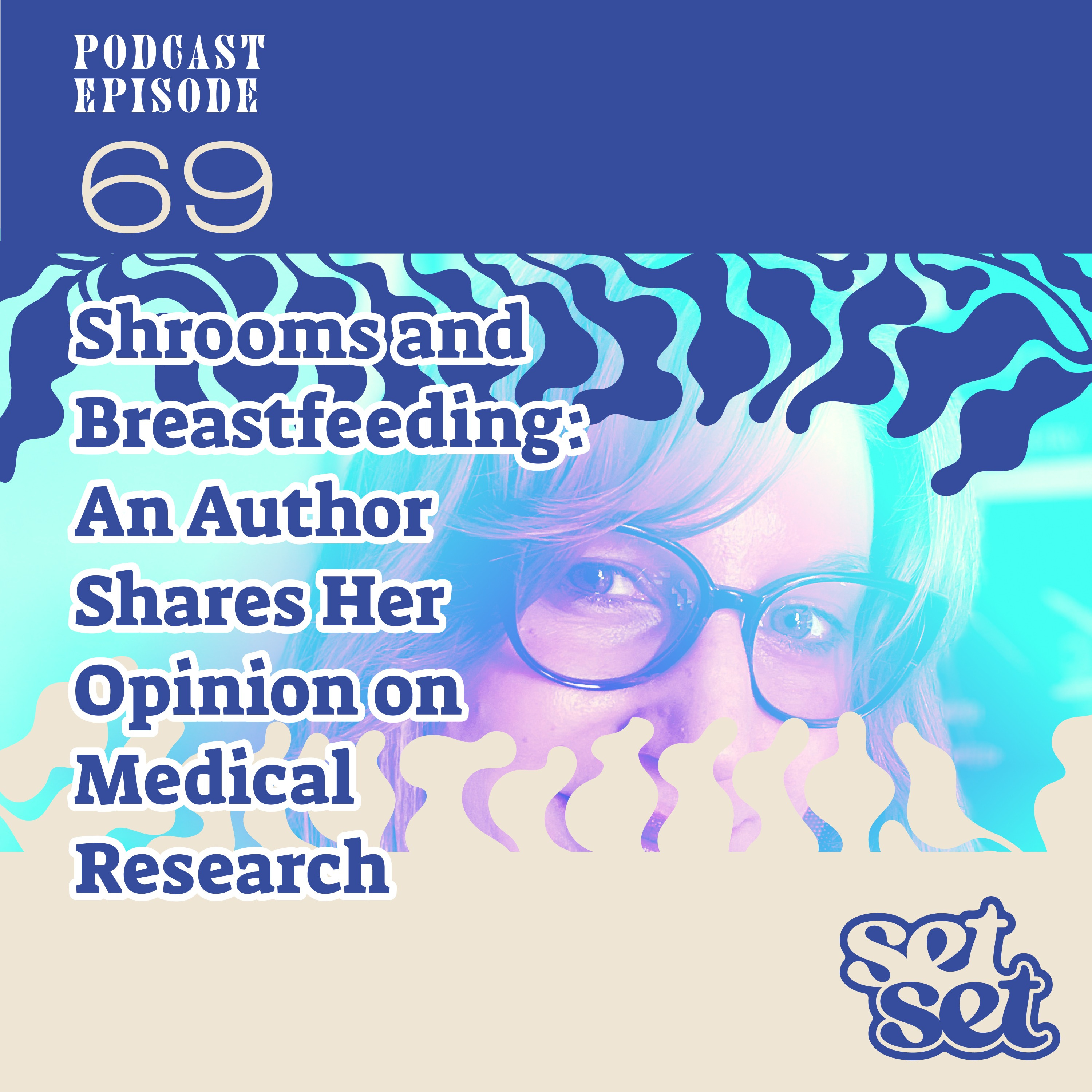 Ep. 69 | Psilocybin and Motherhood: Healing in Silence episode artwork