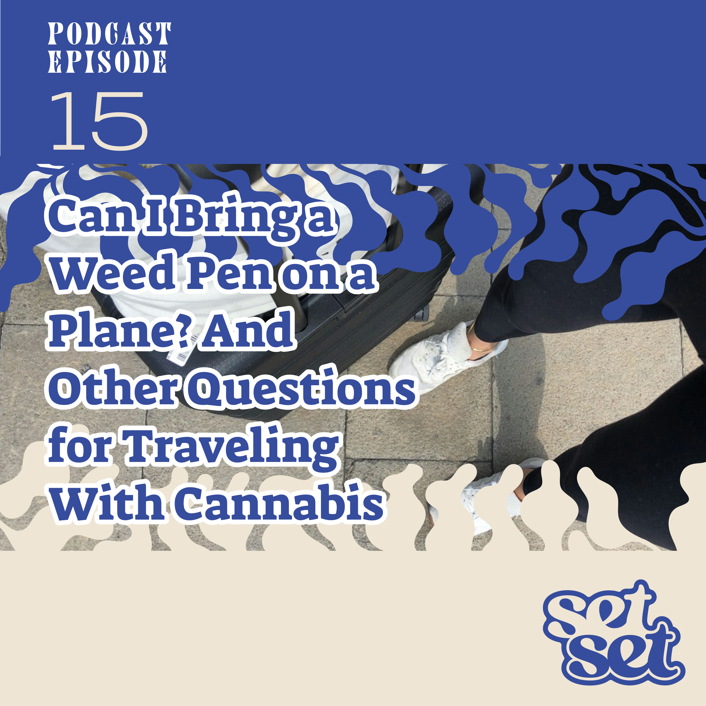 Ep. 15 | Can You Fly with Weed? Tips for Traveling with Cannabis episode artwork