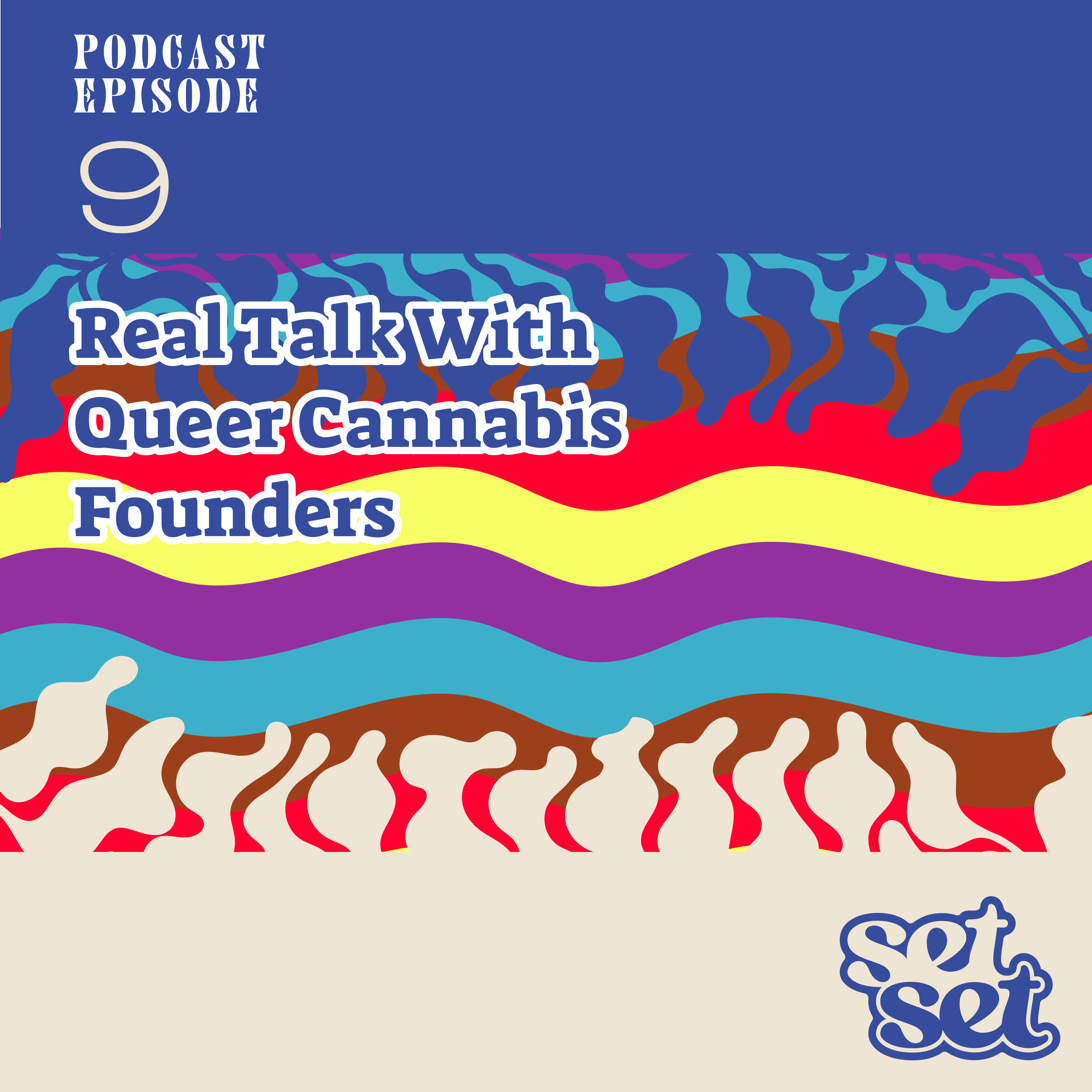 Ep. 9 | Queer Cannabis Advocacy, History, and Legalization