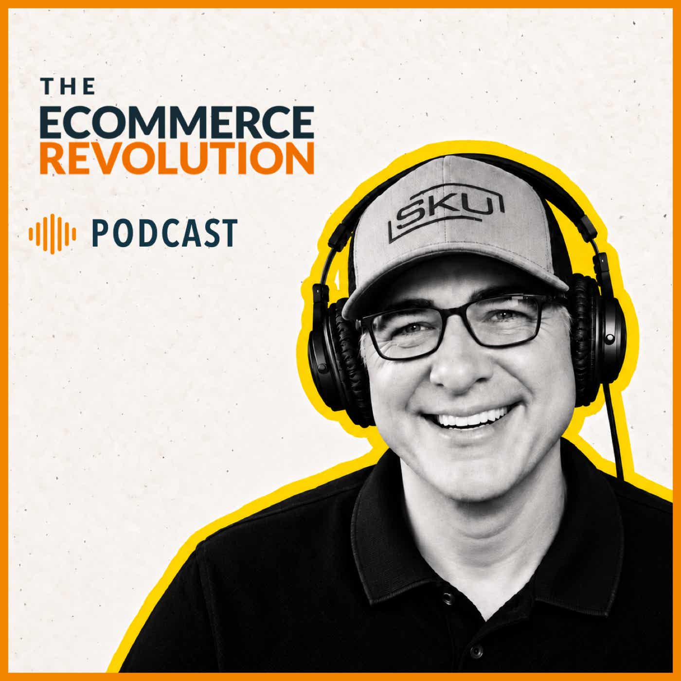 The Ecommerce Revolution Podcast podcast artwork