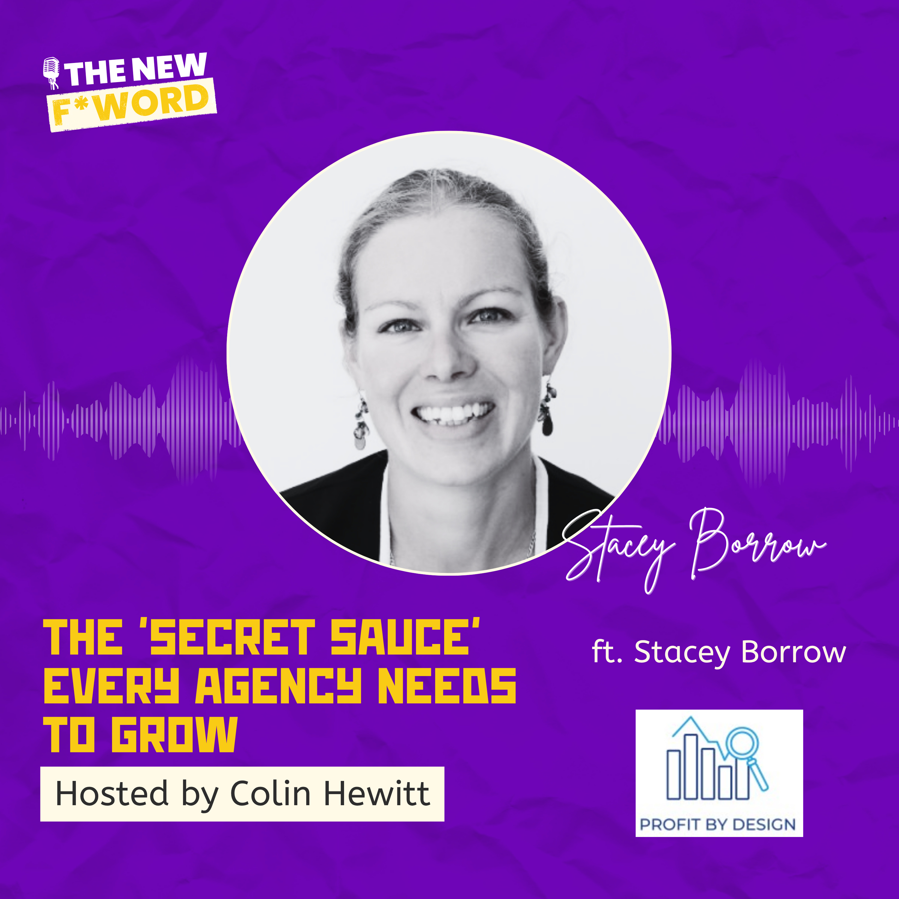 The 'Secret Sauce' Every Agency Needs to Grow ft. Stacey Borrow (Profit by Design)