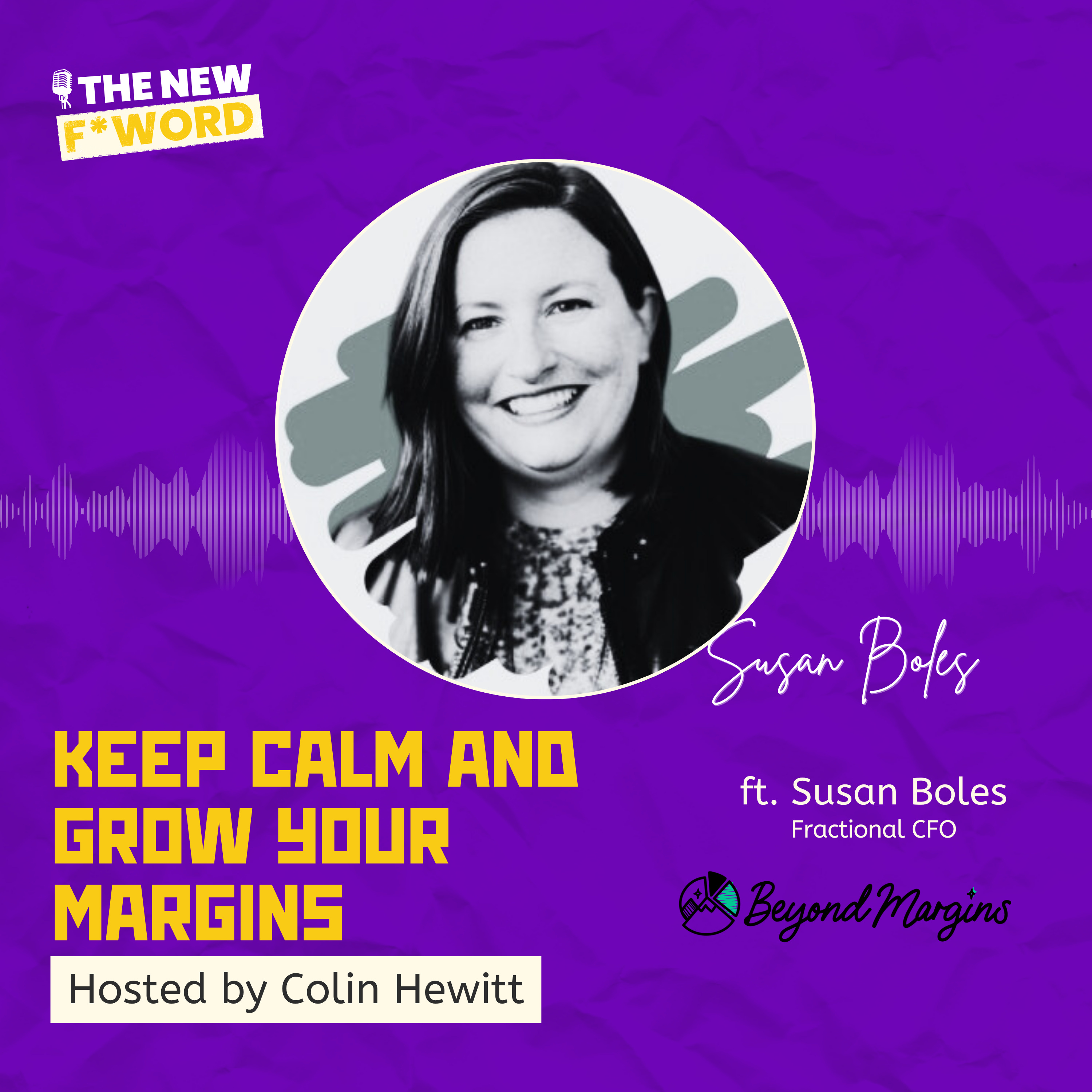 Keep calm and grow your margins ft. Susan Boles (Beyond Margins)