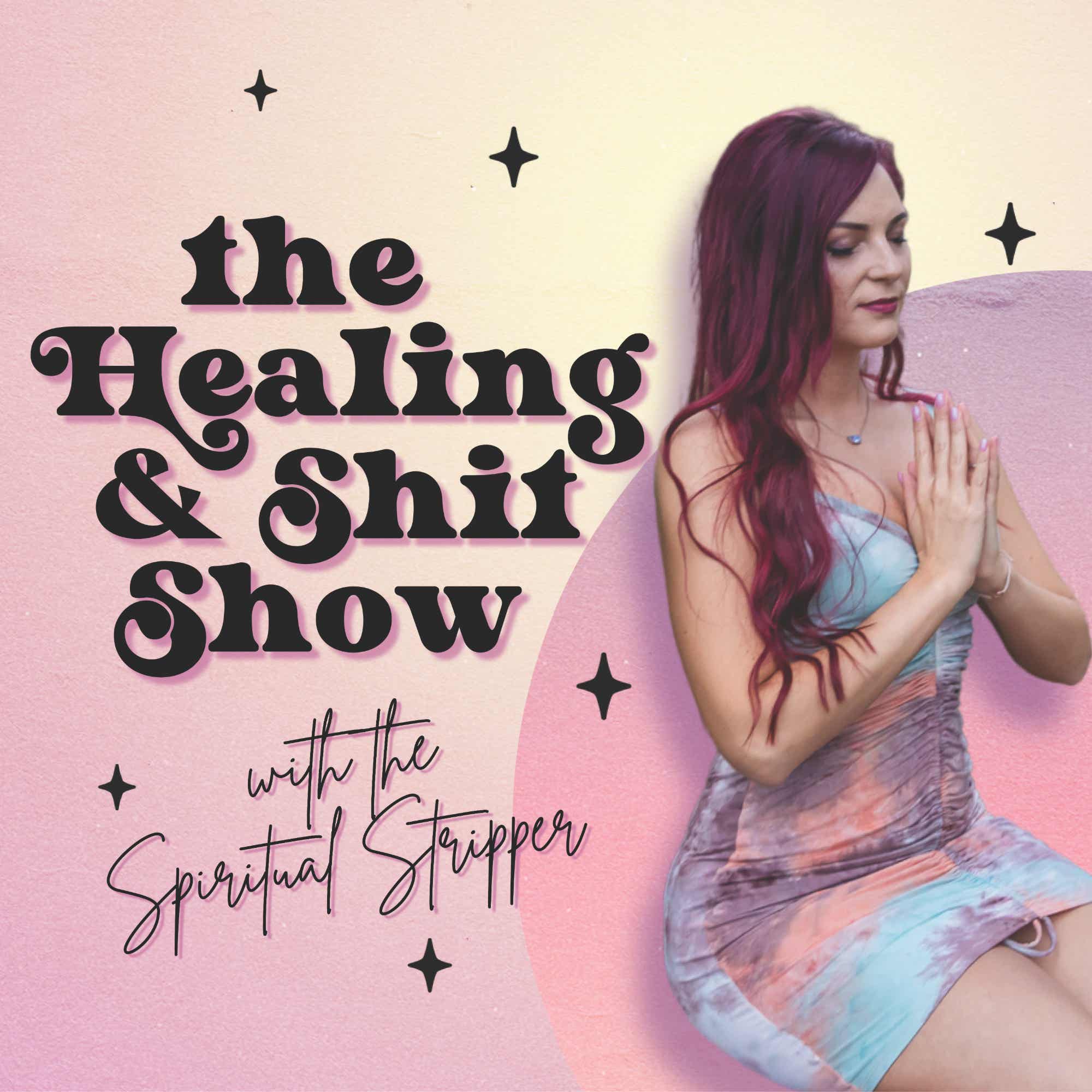 The Healing & Shit Show podcast artwork