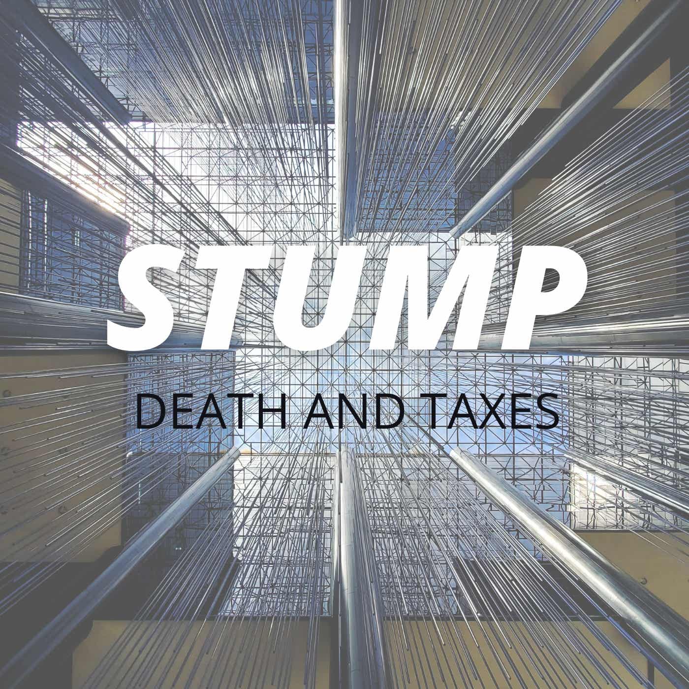 STUMP - Death and Taxes with Meep - Podcast