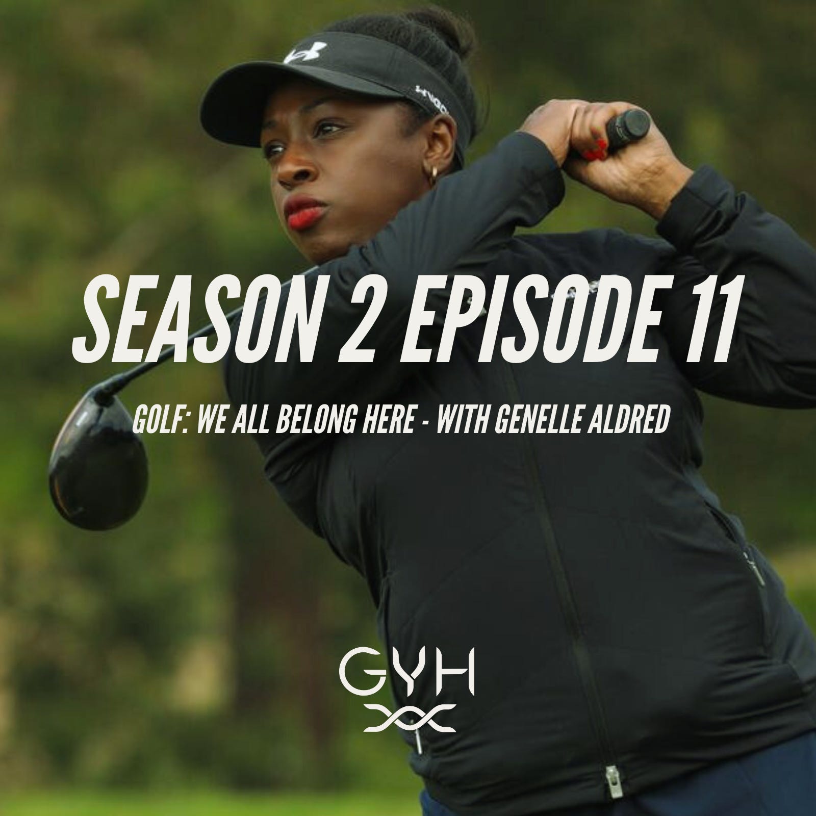 S2 E11: Golf: We all Belong Here - with Genelle Aldred