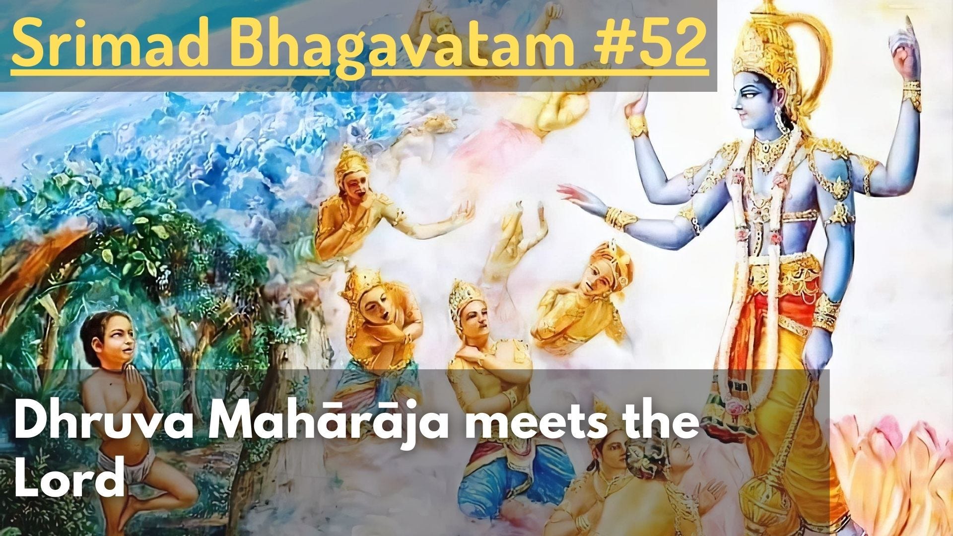 Dhruva Mahārāja meets the Lord (Srimad Bhagavatam #52)