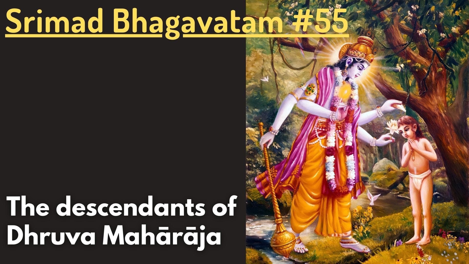 The descendants of Dhruva Mahārāja (Srimad Bhagavatam #55)