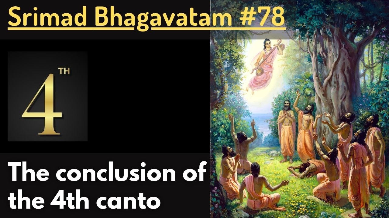 The conclusion of the 4th canto (Srimad Bhagavatam #78) The conclusion of the 4th canto (Srimad Bhagavatam #78)