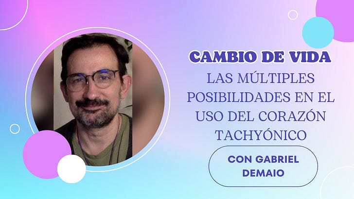 LAS MÚLTIPLES POSIBILIDADES EN EL USO DEL CORAZÓN TACHYÓNICO