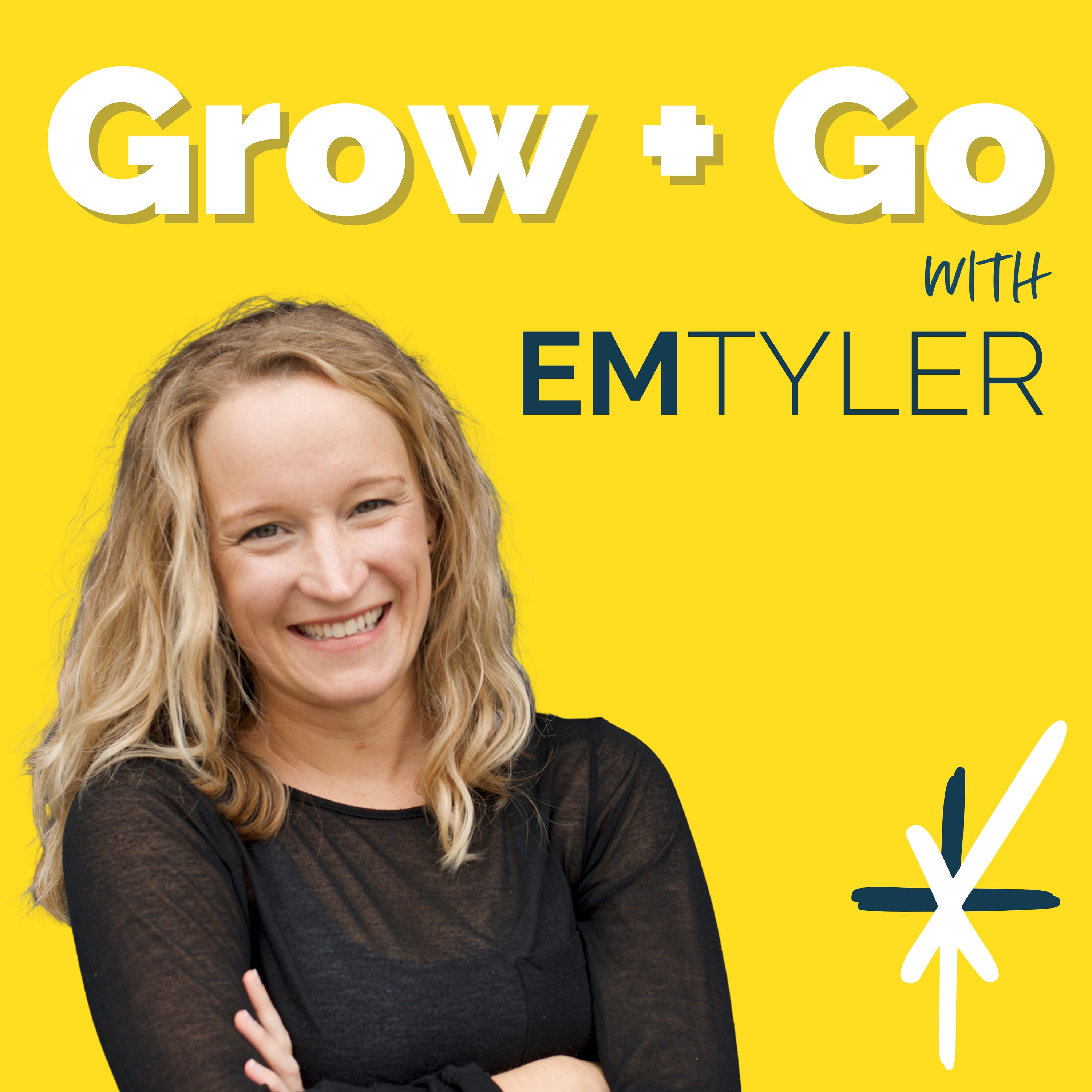 Grow and Go with Em Tyler