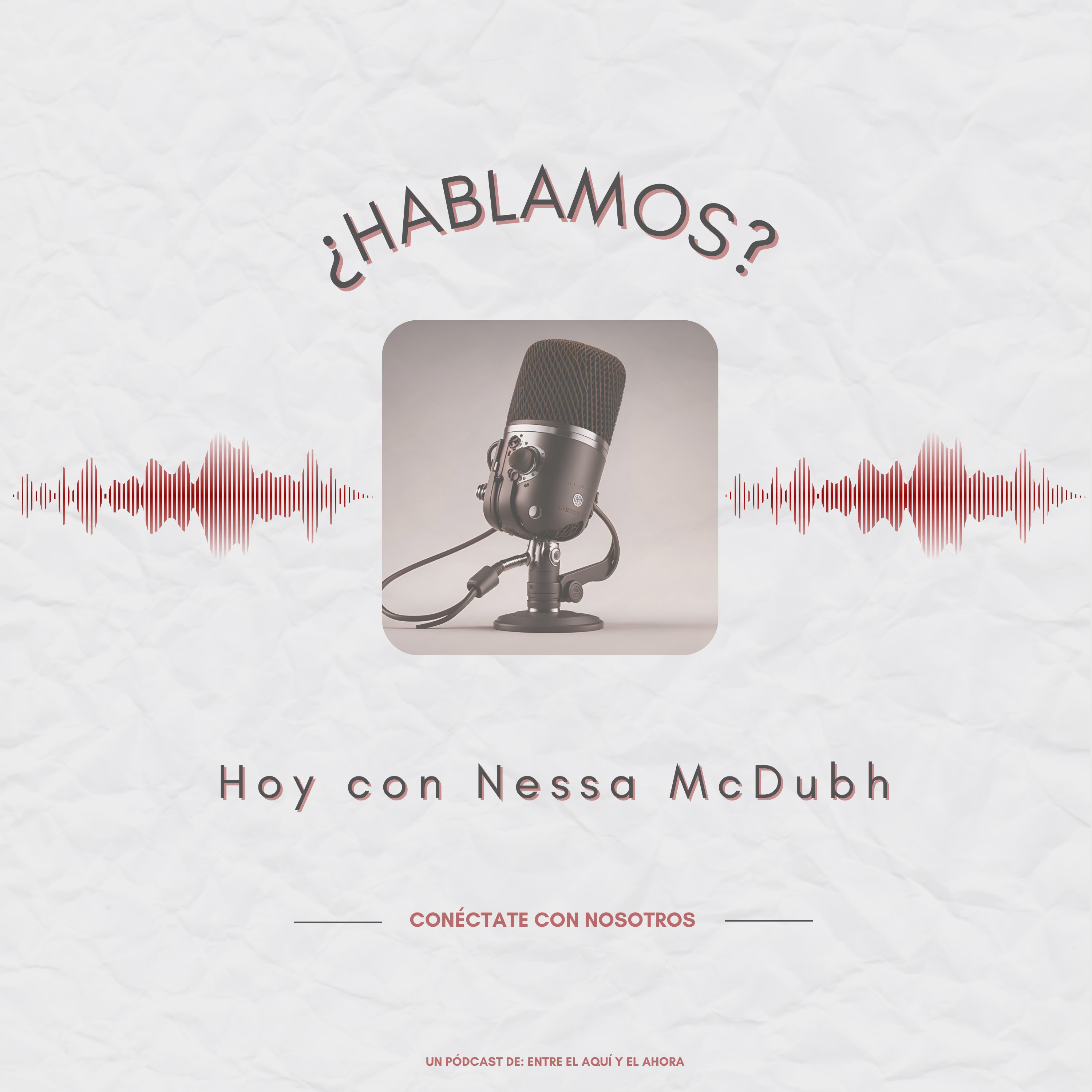 ¿Hablamos? Hoy con… Nessa McDubh