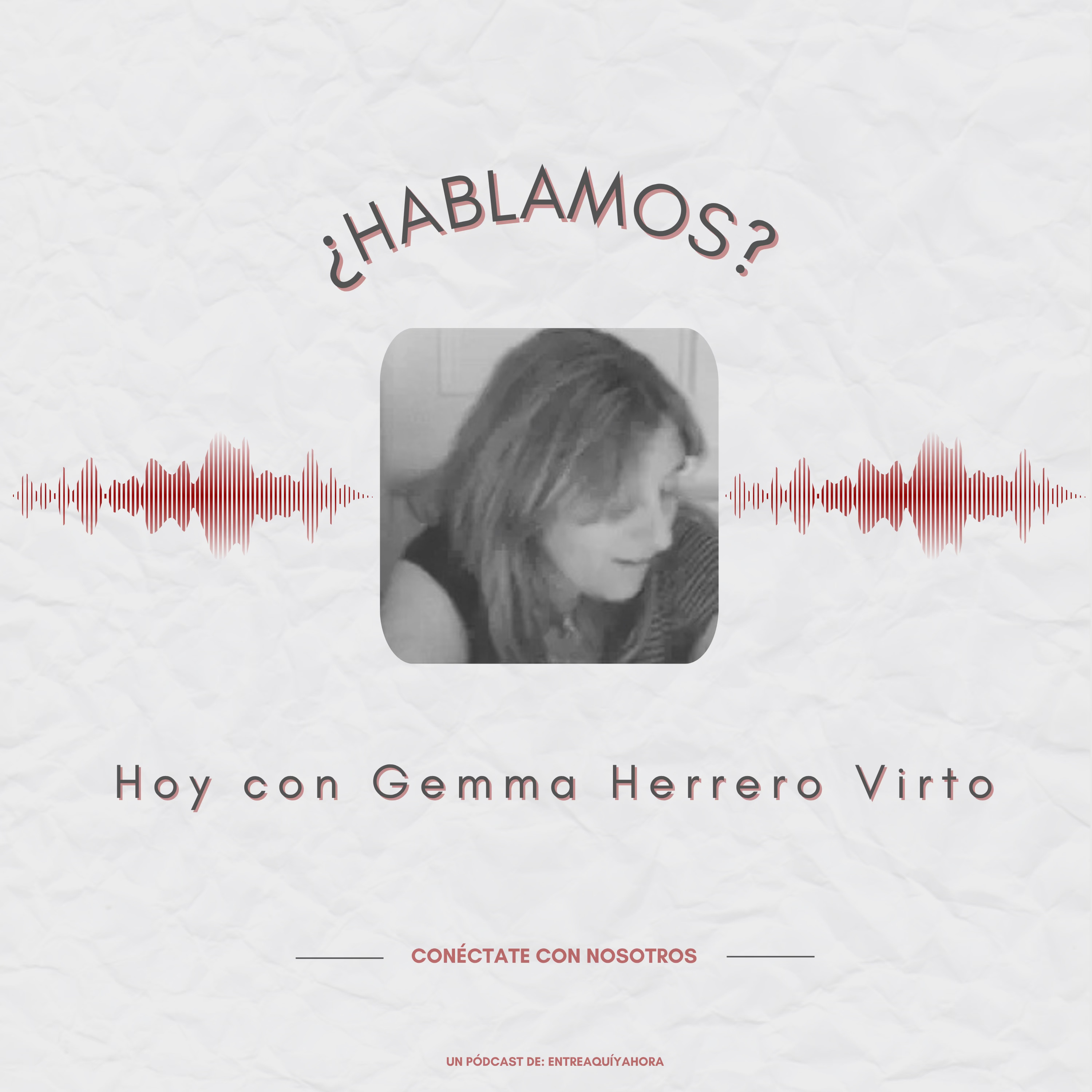 ¿Hablamos? Hoy con... Gemma Herrero Virto