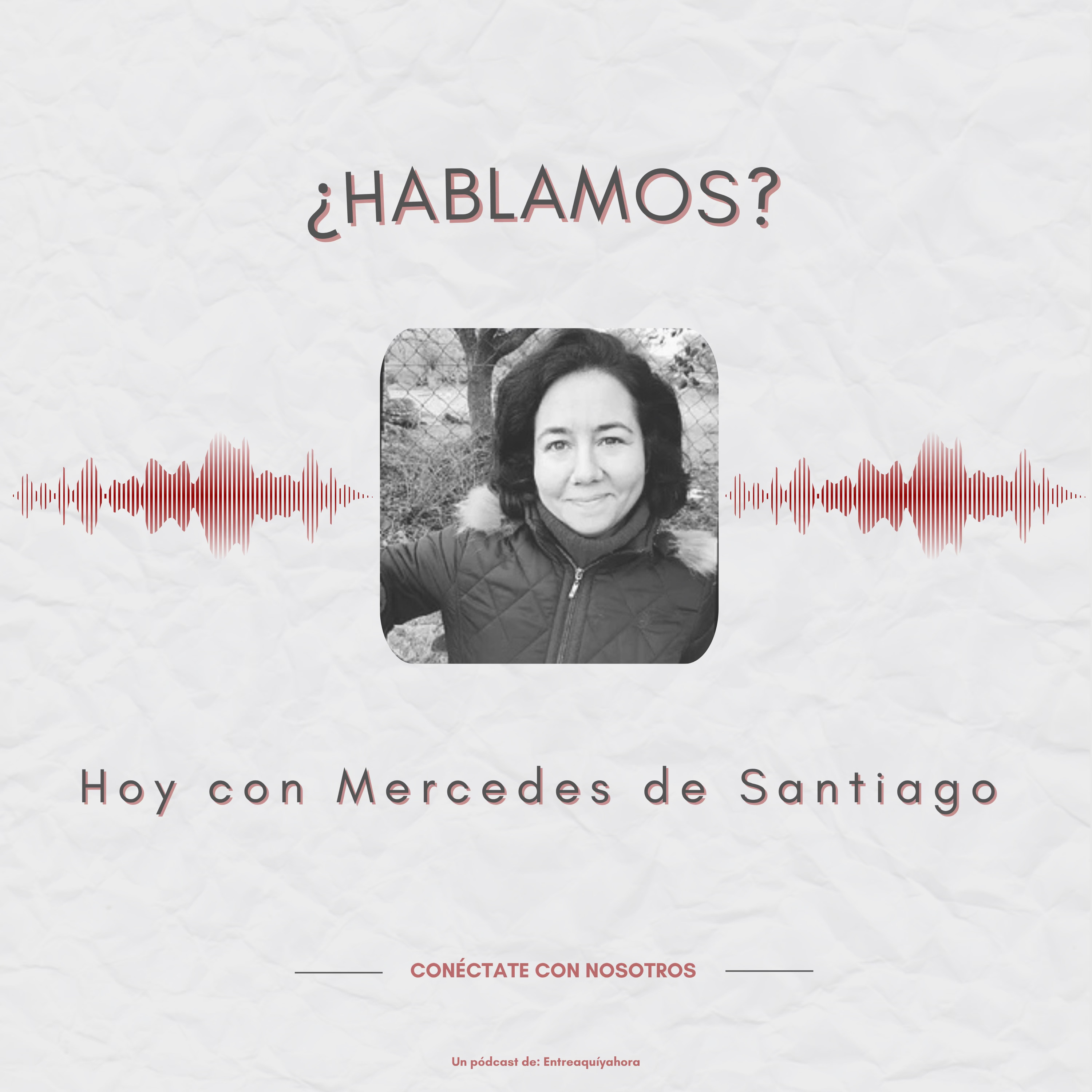 ¿Hablamos? Hoy con... Mercedes De Santiago