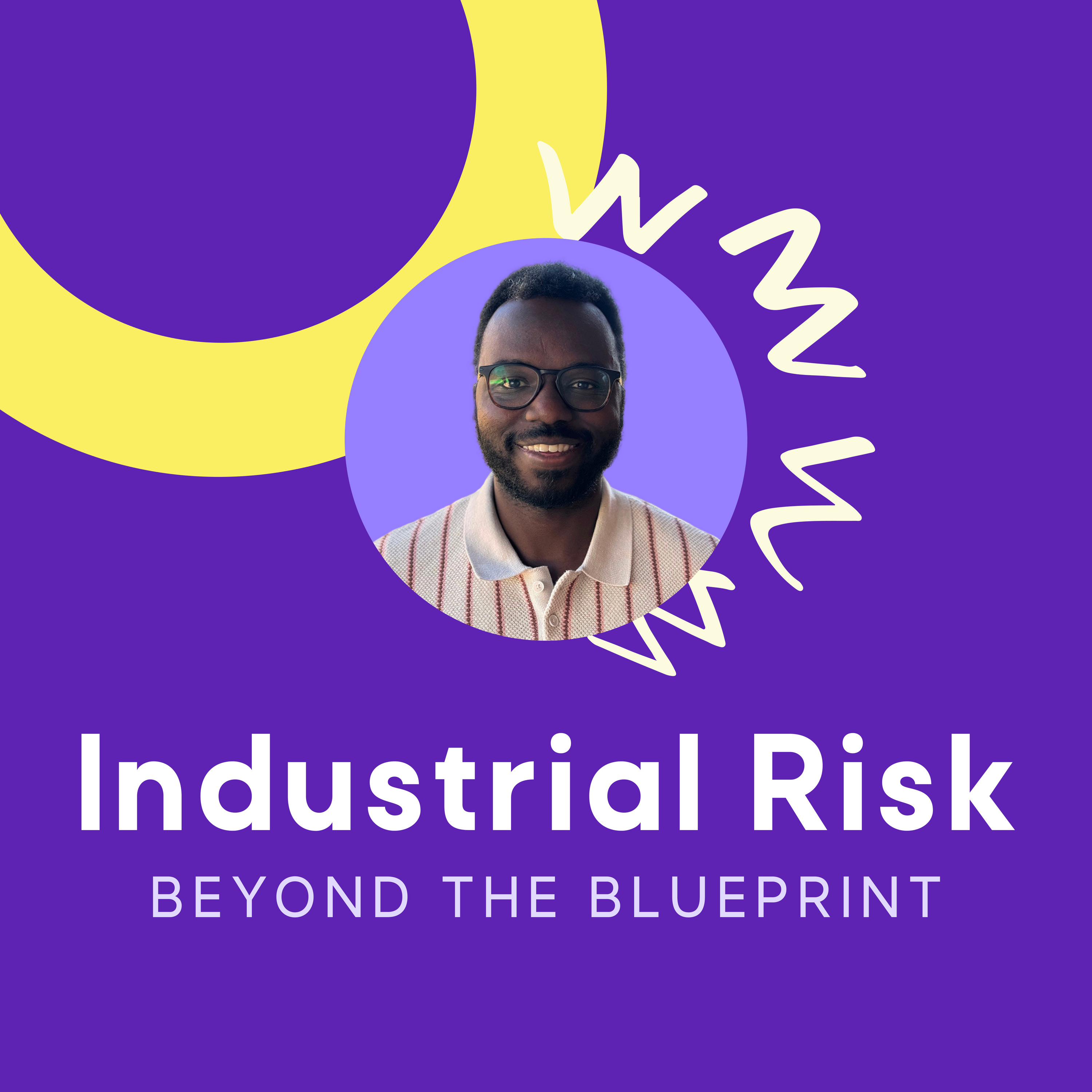 Industrial Risk: Beyond The Blueprint