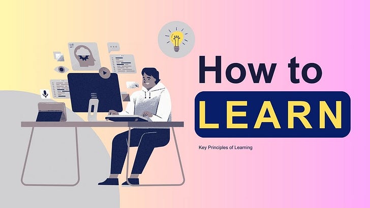 How to learn anything How to learn anything