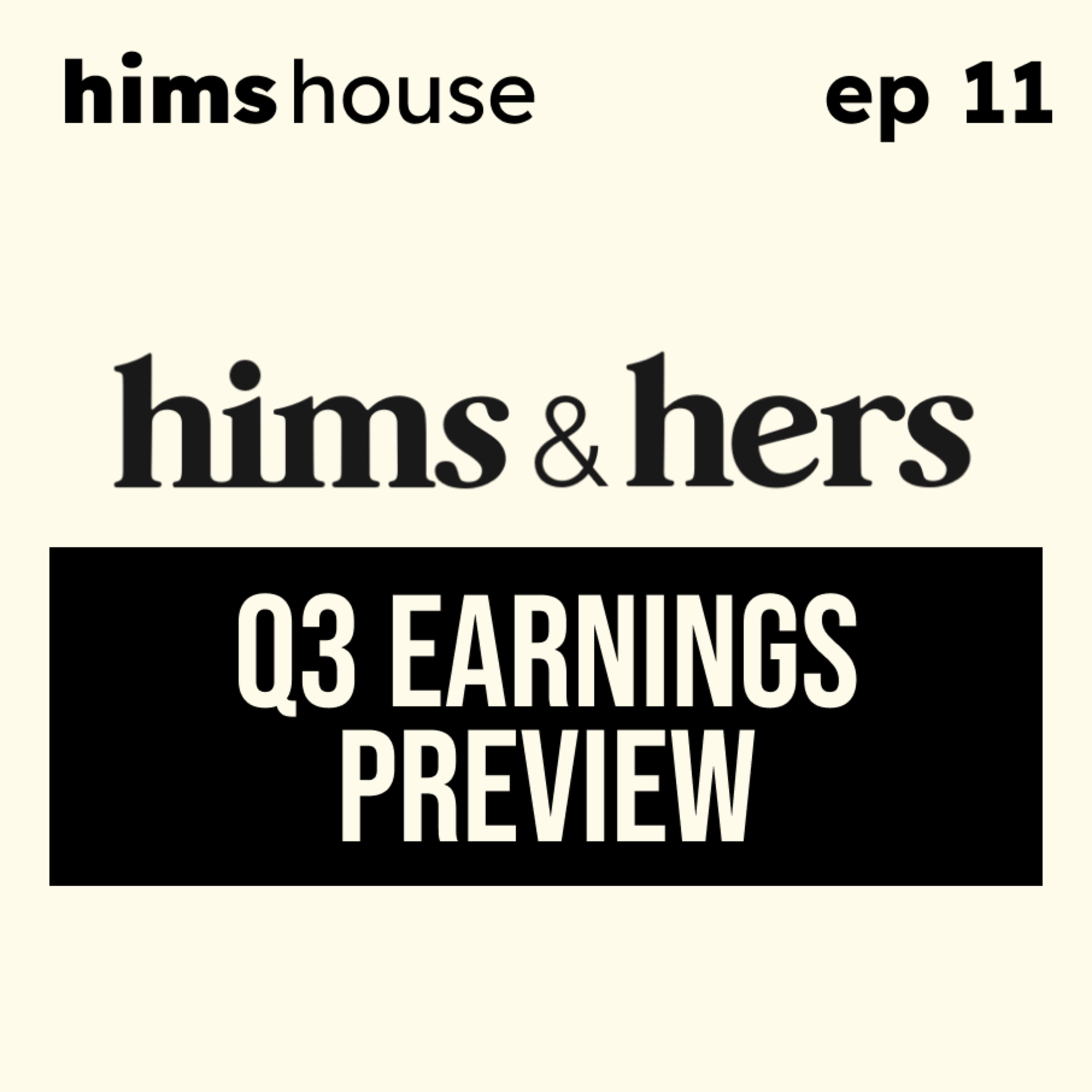 Ep 11 - Hims & Hers Q3 Earnings Preview (Oct 31, 2024)