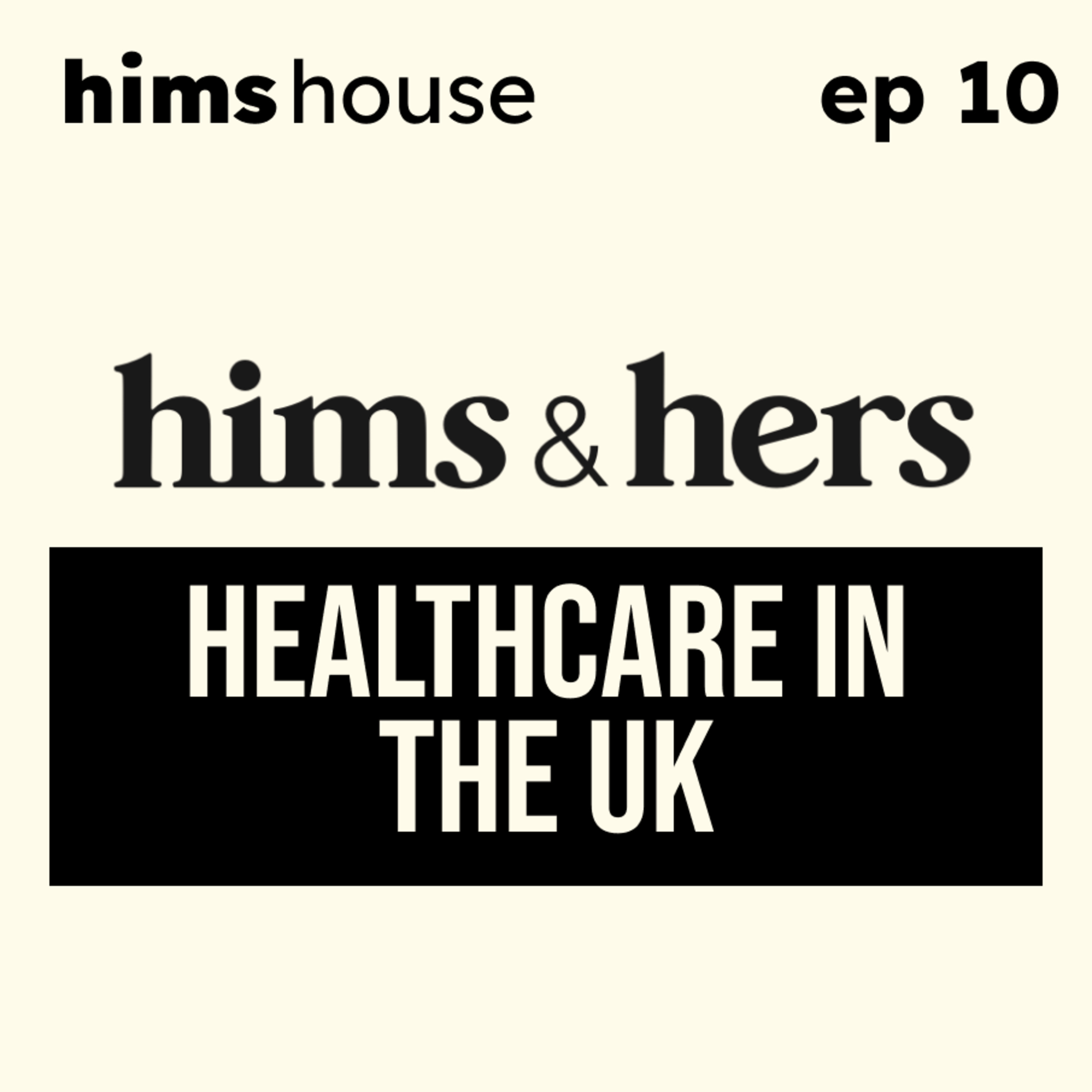 Ep 10 - Healthcare in the UK (Oct 28, 2024)