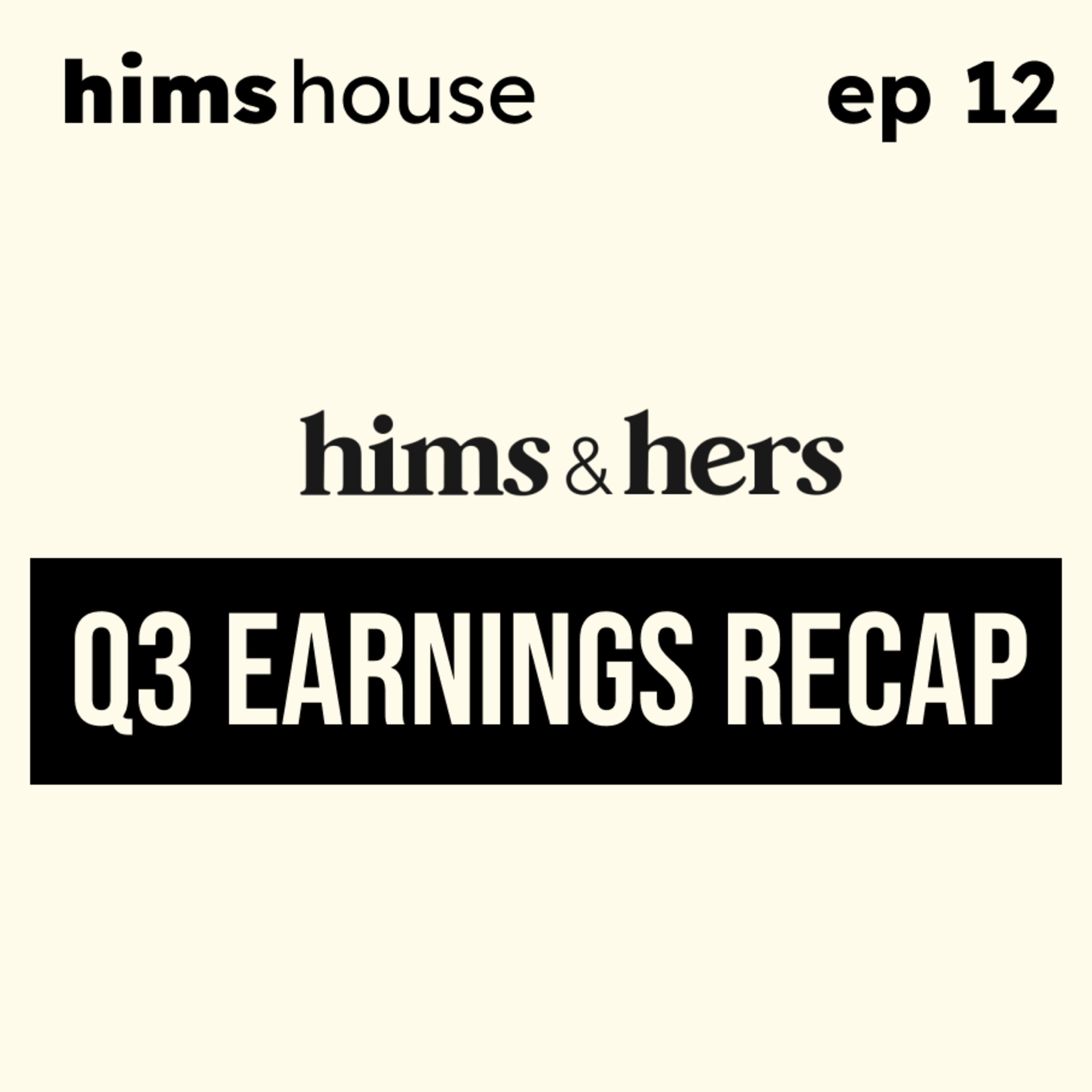 Ep 12 - Hims & Hers Q3 Earnings Recap (Nov 6, 2024)