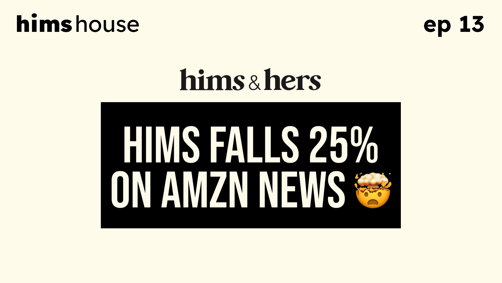 Ep 13 - Hims Nosedives 25% On Amazon Telehealth Announcement 🤯