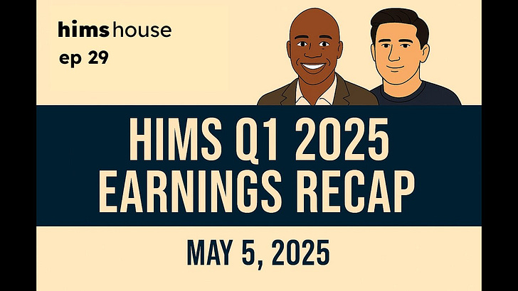 Ep 29 - HIMS Q1 2025 Earnings Recap