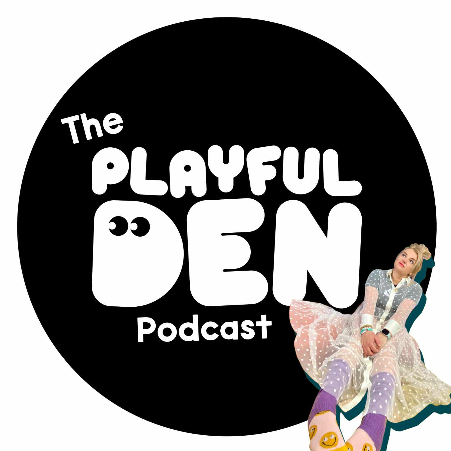 The Playful Den Podcast