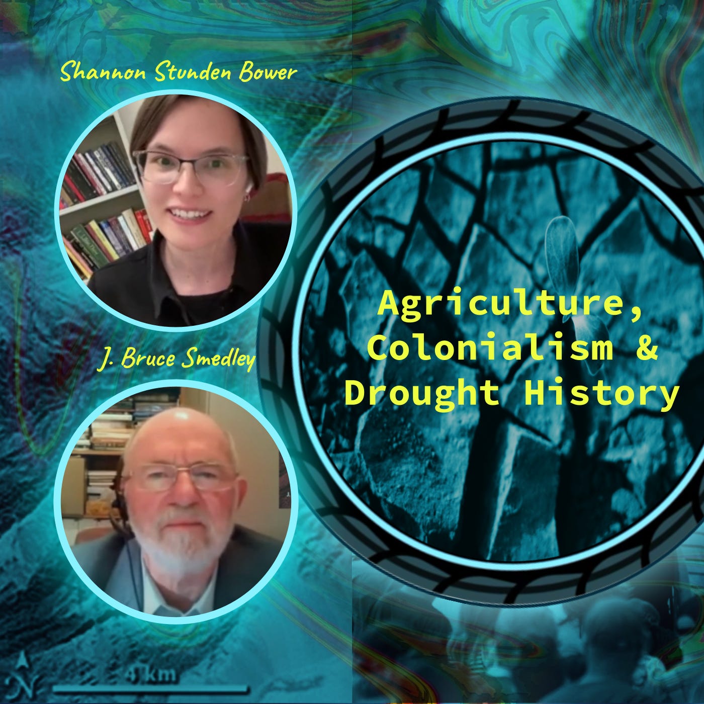 Agriculture, Colonialism, and Drought History episode artwork