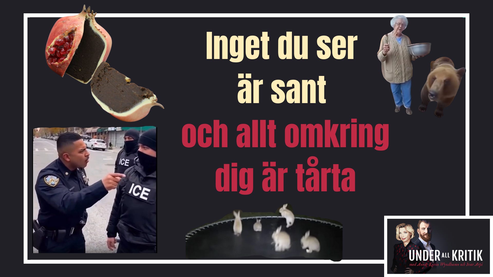 Inget du ser är sant och allt är tårta