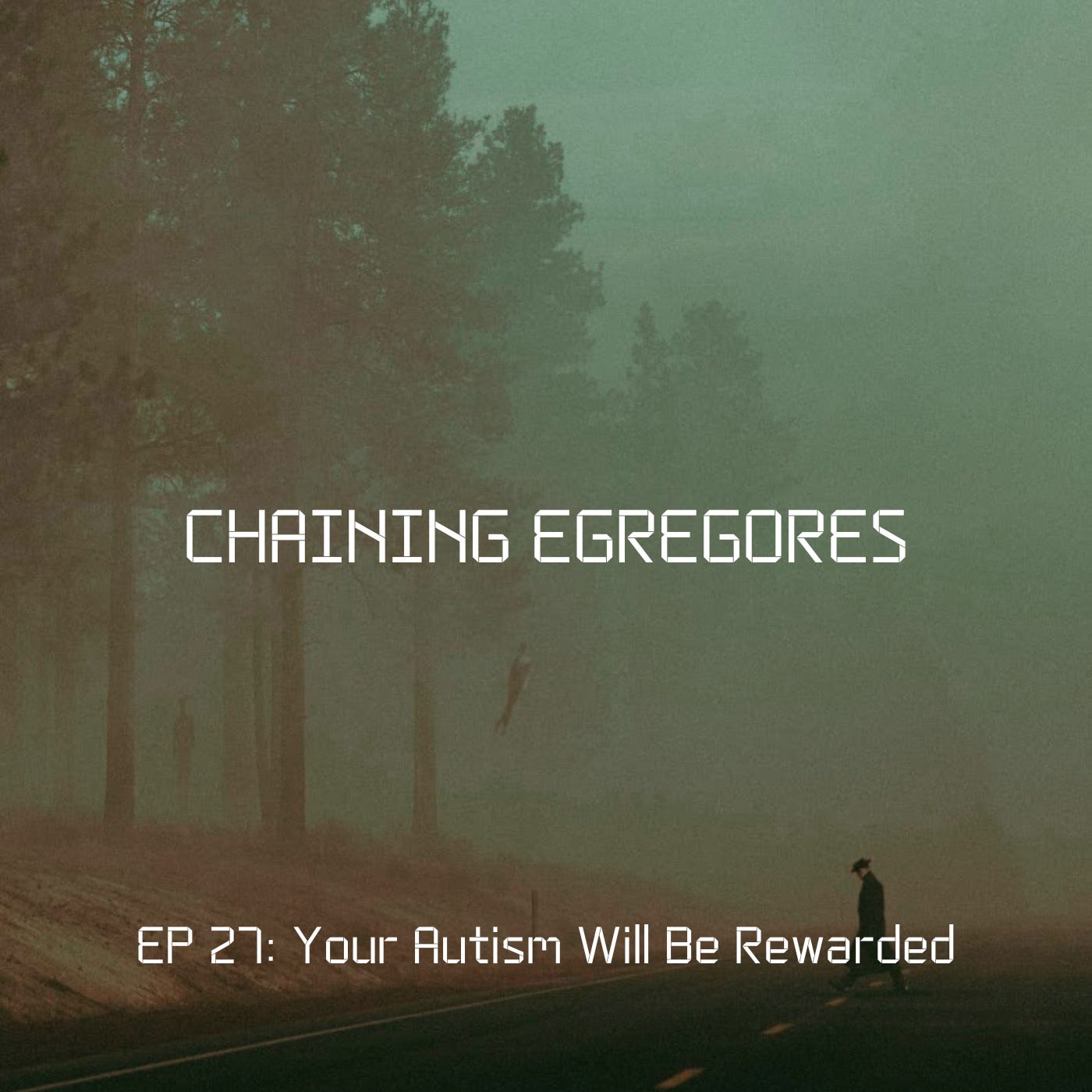 Chaining Egregores EP27: Gio Pennacchietti on Your Autism Will Be Rewarded episode artwork