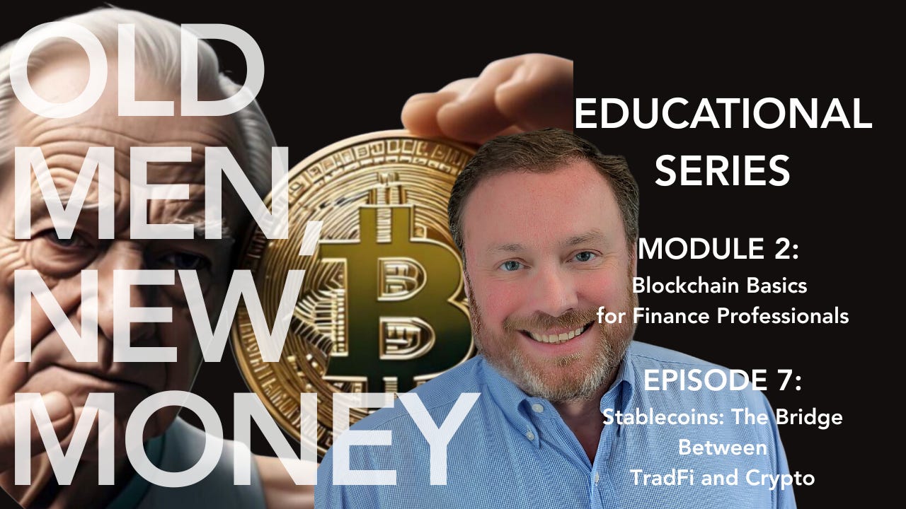 Episode 7: Stablecoins: The Bridge Between TradFi and Crypto