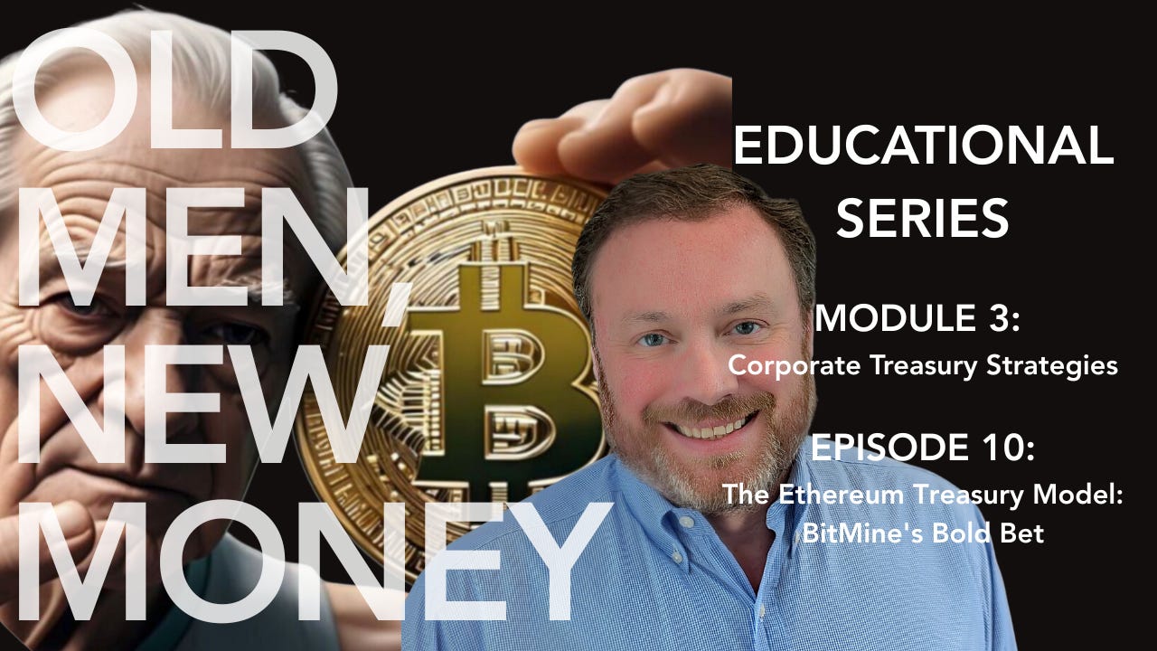 Episode 10: The Ethereum Treasury Model: BitMine's Bold Bet Episode 10: The Ethereum Treasury Model: BitMine's Bold Bet