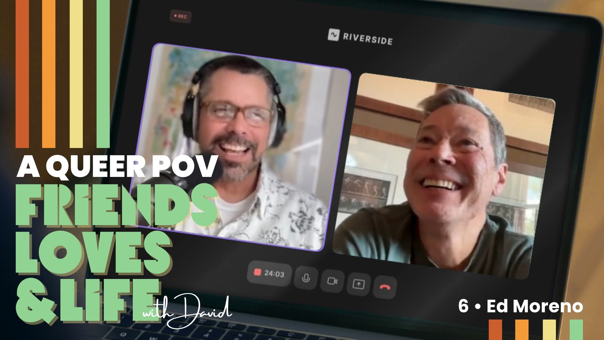 A Queer POV: Friends, Loves, & Life with David