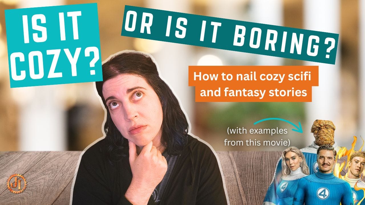 Four Fantastic Secrets to Cozy Storytelling in Scifi & Fantasy Books (from the Fantastic Four) Four Fantastic Secrets to Cozy Storytelling in Scifi & Fantasy Books (from the Fantastic Four)