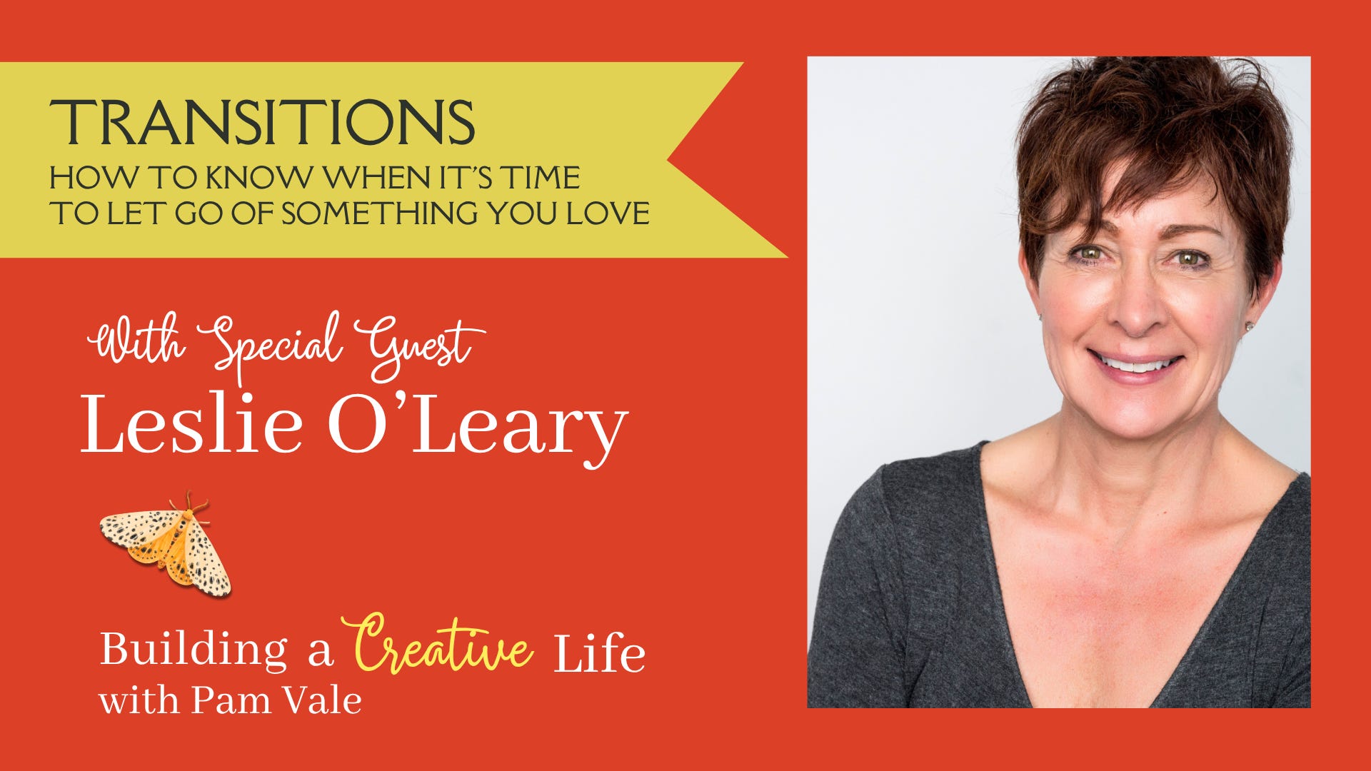 How To Know When It's Time To Let Go Of Something You Love with Guest Leslie O’Leary episode artwork