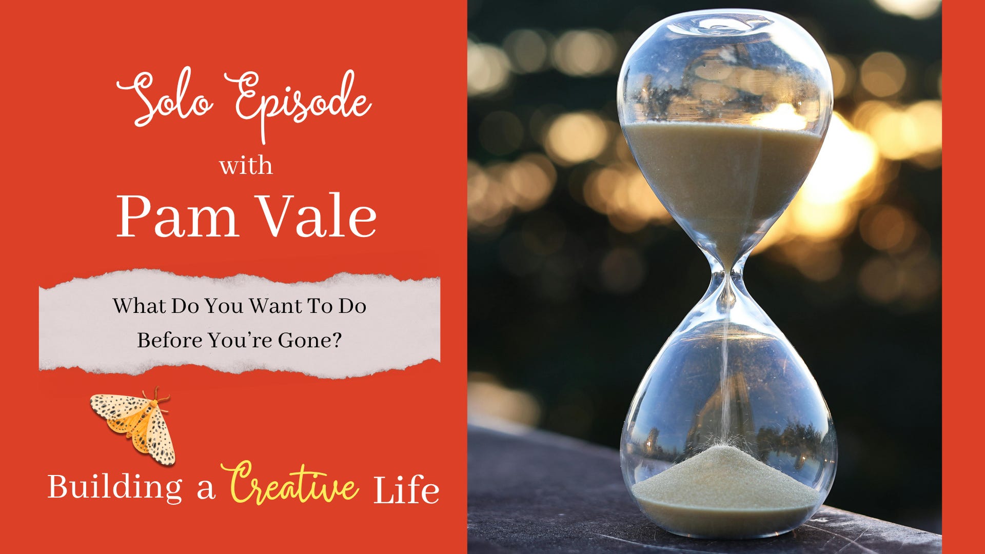 What Do You Want To Do Before You’re Gone?