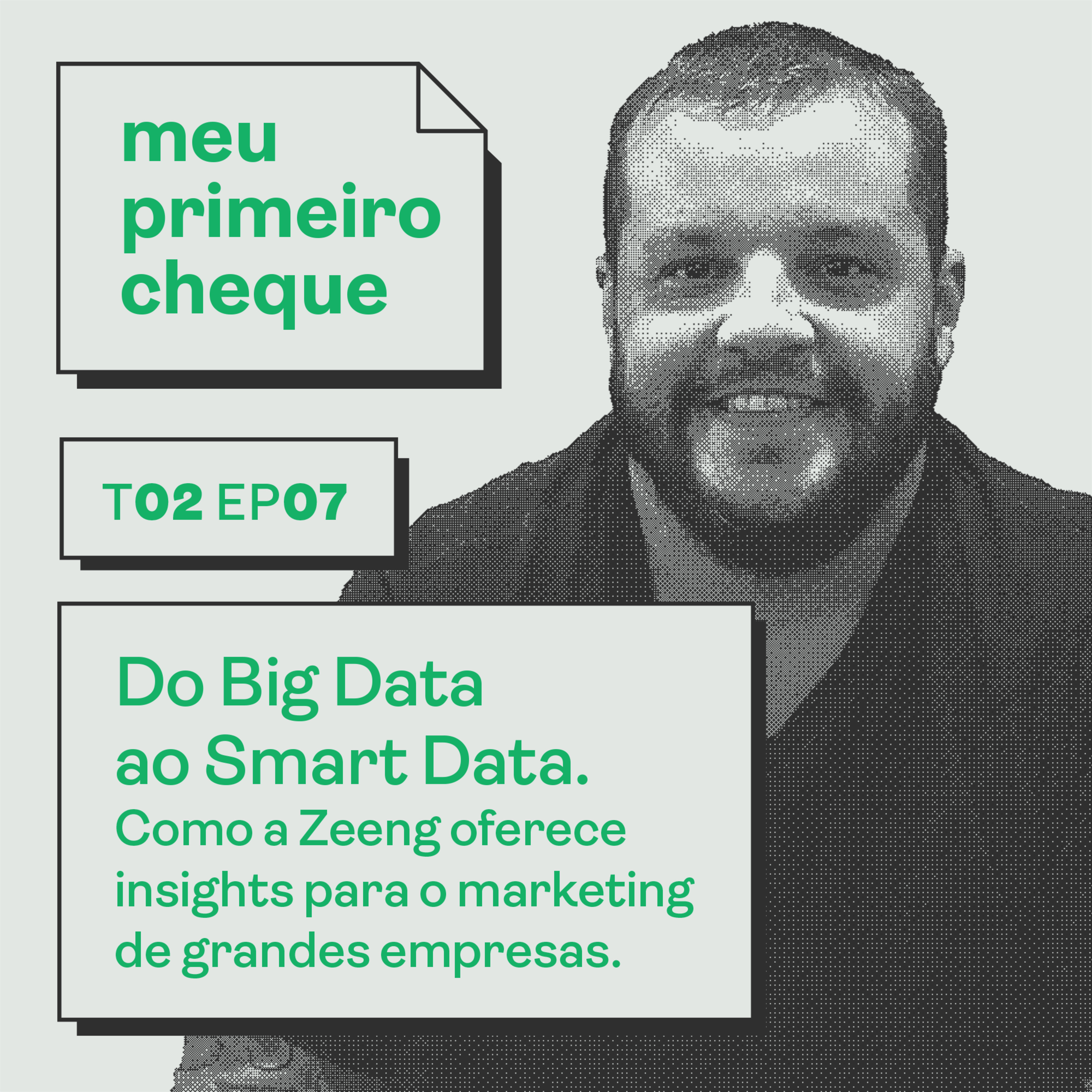 Do Big Data ao Smart Data. Como a Zeeng oferece insights para o marketing de grandes empresas. Com Eduardo Prange (CEO e co-founder)