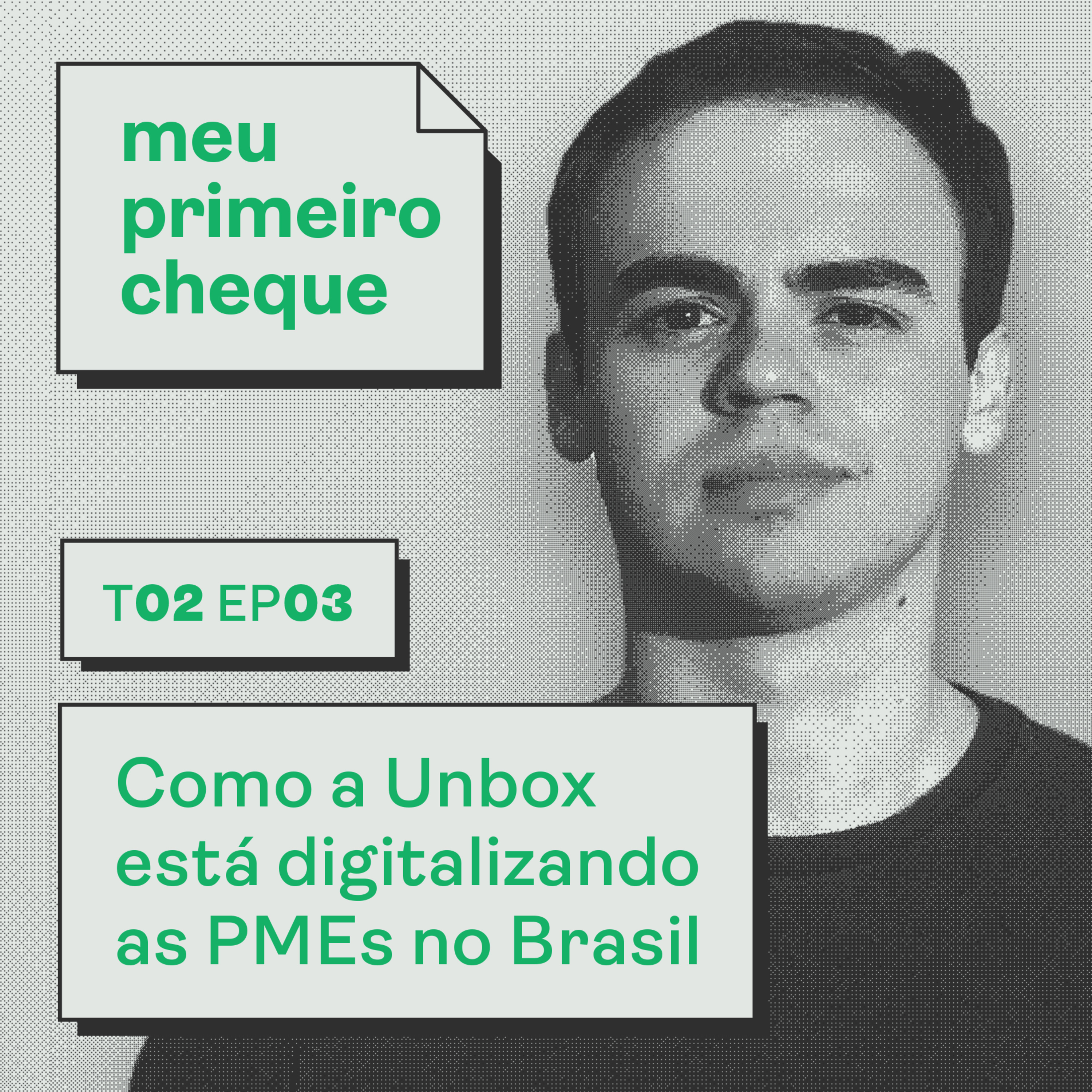 Como a Unbox está digitalizando as PMEs no Brasil. Com Bruno Pereira, founder e CEO da Unbox.