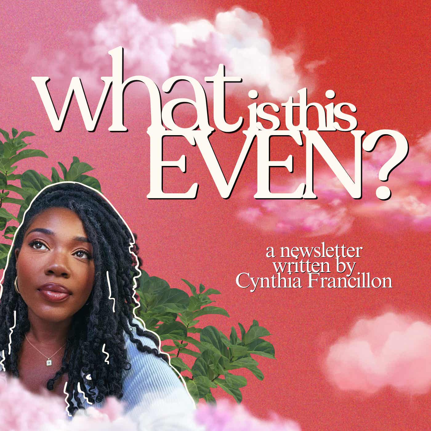 What Is This Even—? cover art