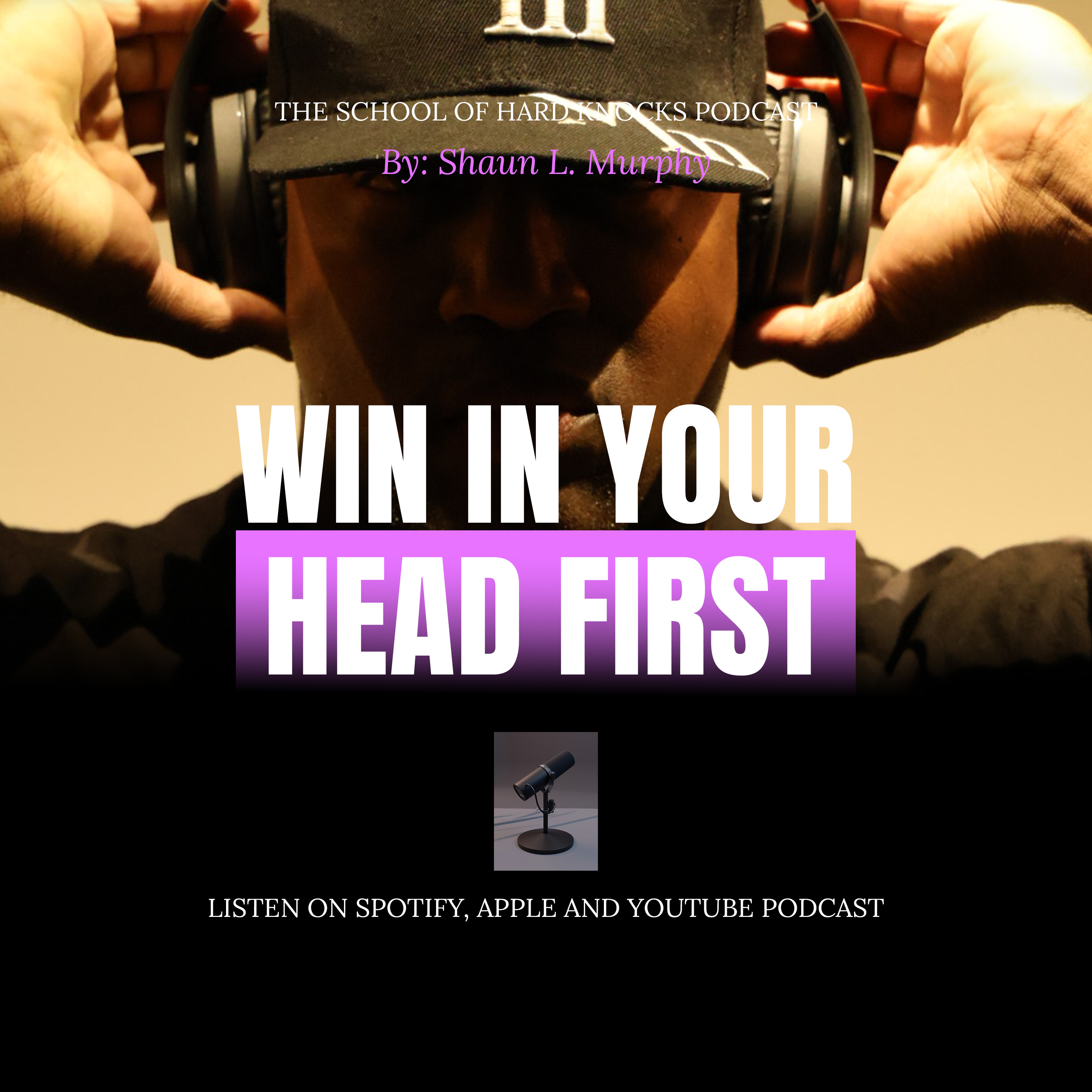 Winning Starts in Your Mind: The Mindset That Changes Everything | School of Hard Knocks Podcast episode artwork
