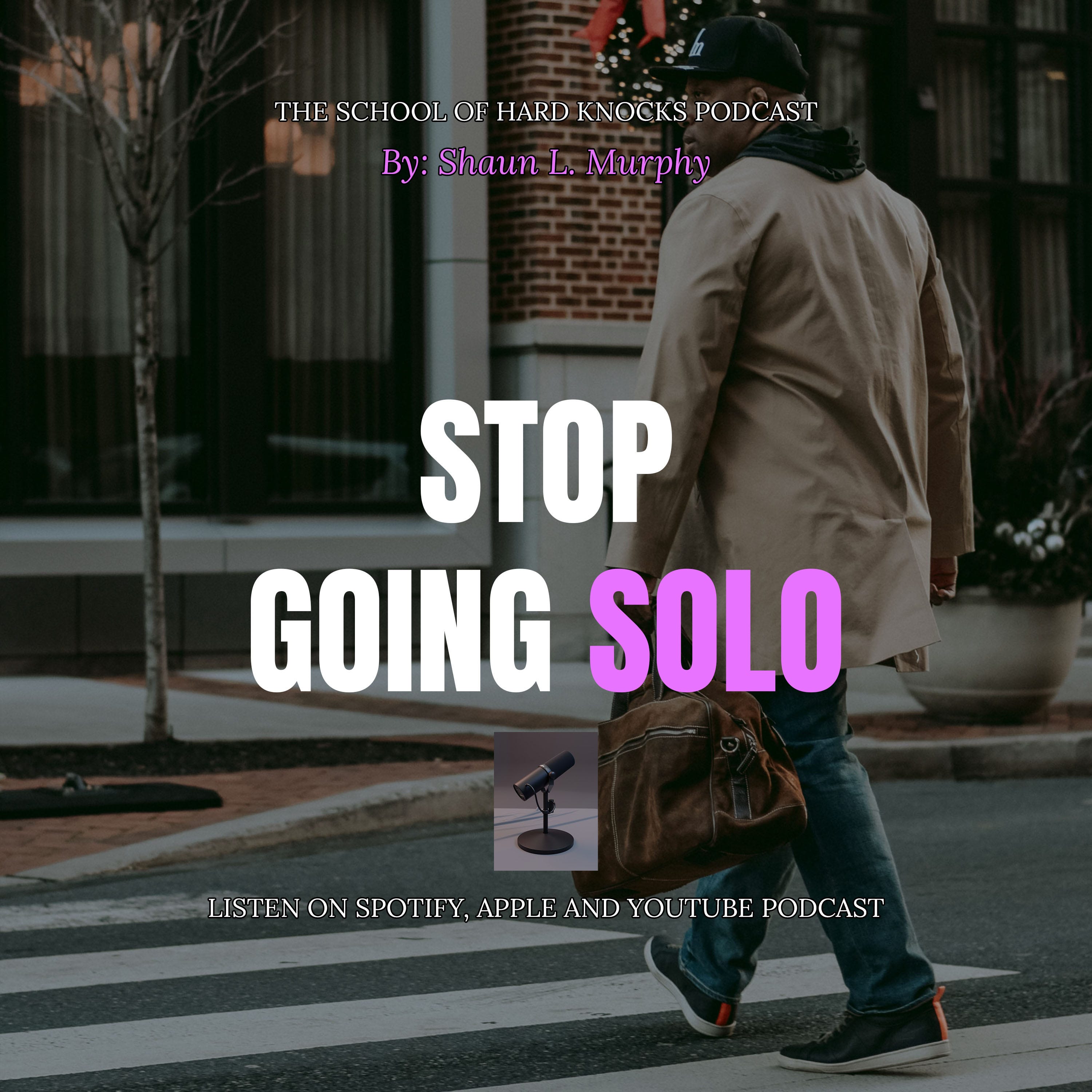 Stop Doing Life Alone (Why Isolation Is Holding You Back) | The School of Hard Knocks Podcast episode artwork