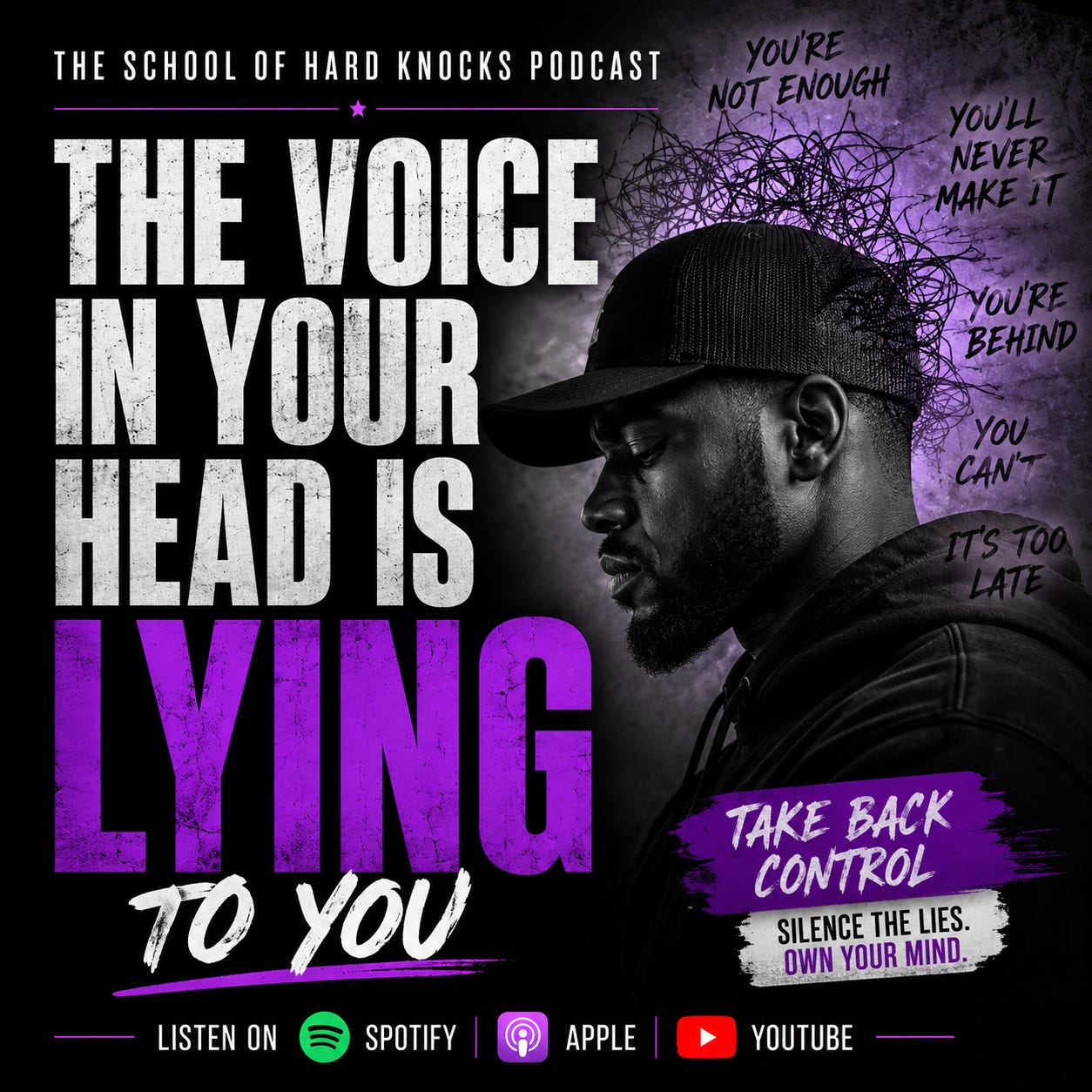 The Voice in Your Head Is Lying (Take Back Control of Your Mind) | The School of Hard Knocks Podcast episode artwork
