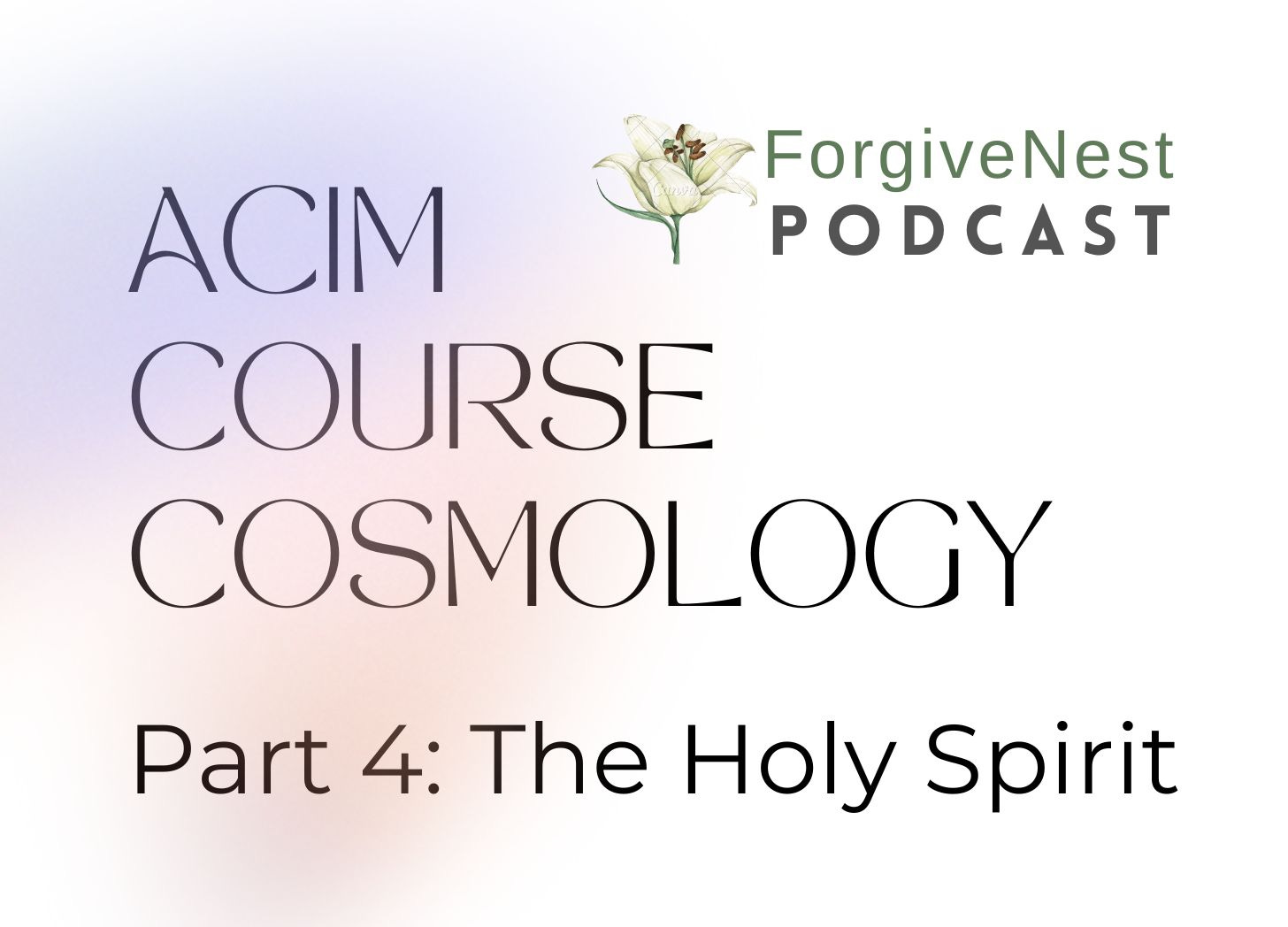ForgiveNest Podcast for A Course in Miracles