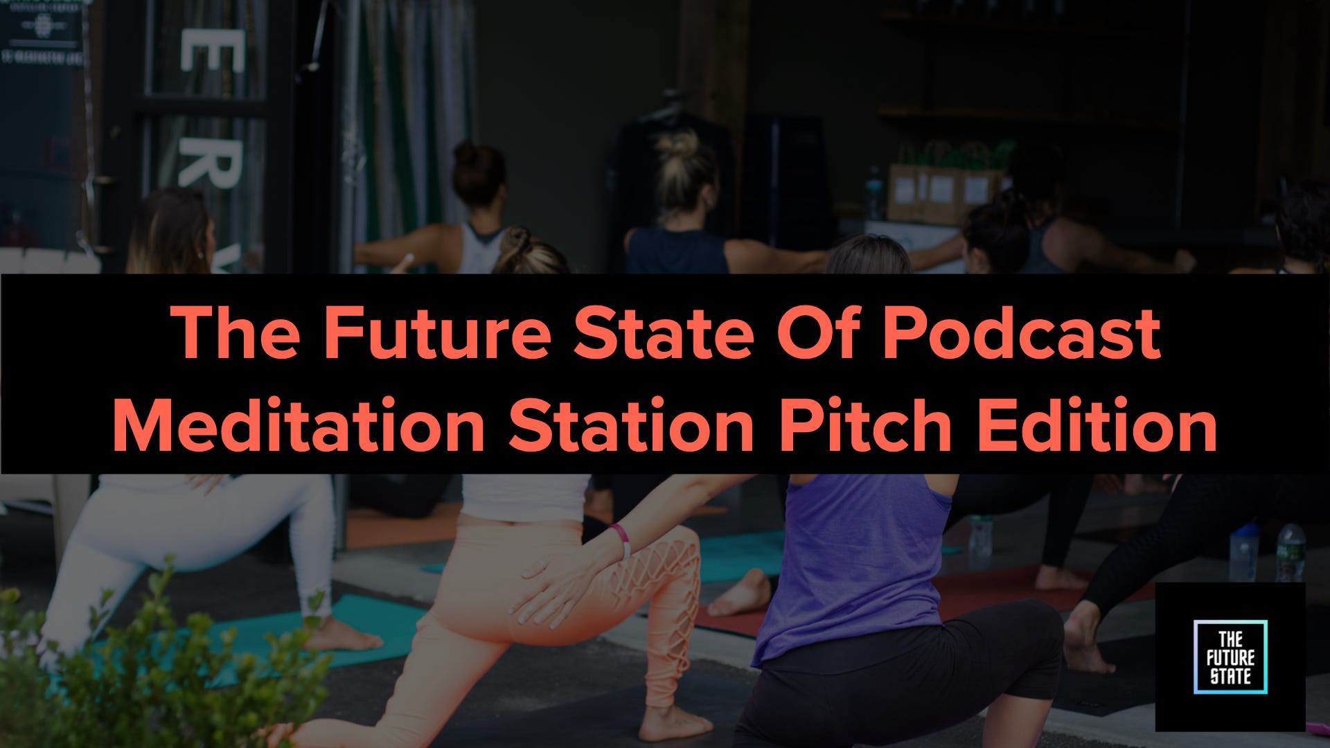 The Future State Of Podcast