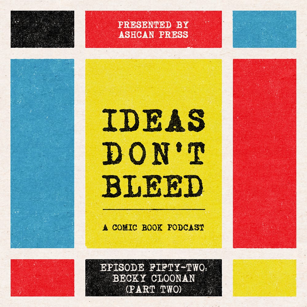 IDEAS DON'T BLEED episode fifty-two | Becky Cloonan, part two