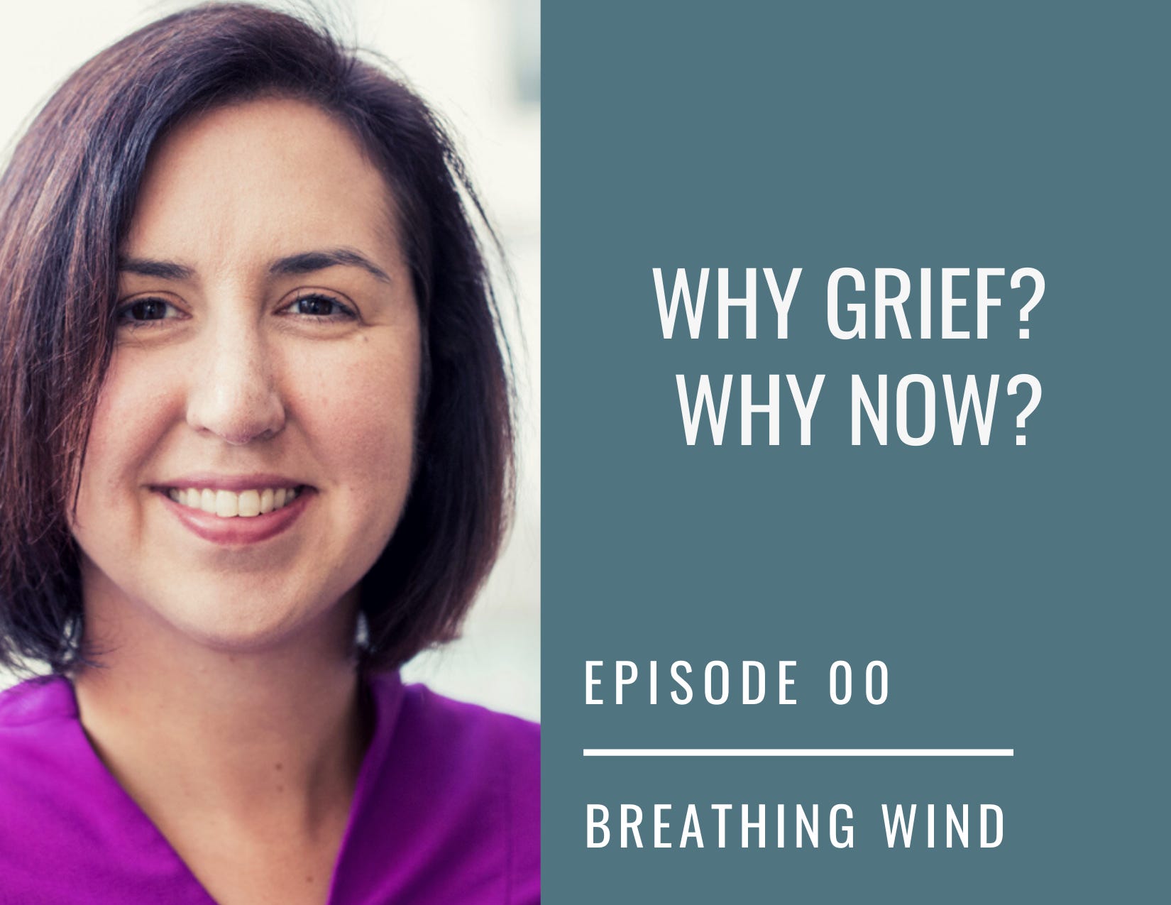 00: Why Grief? Why Now?