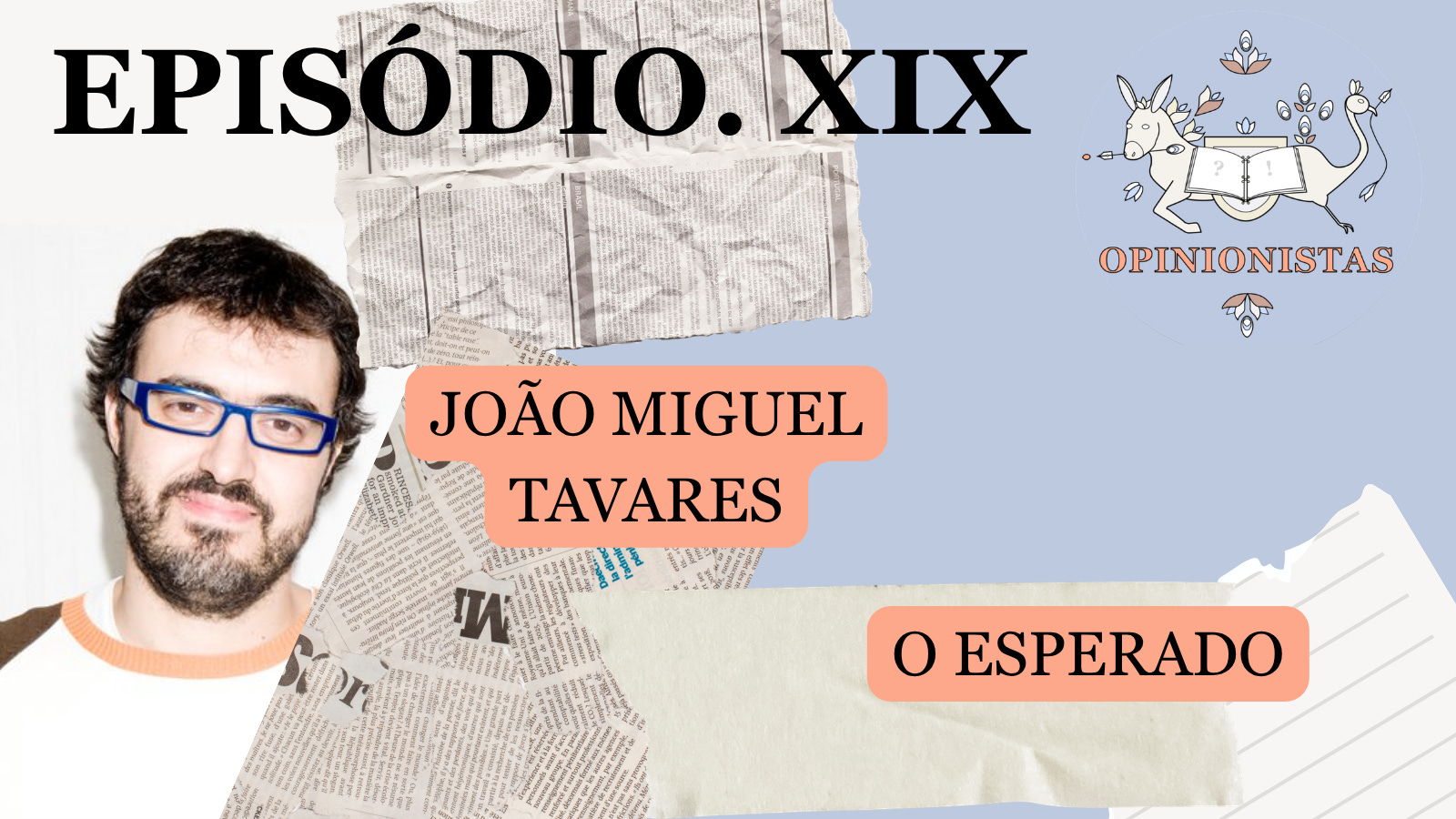 João Miguel Tavares: o Esperado episode artwork