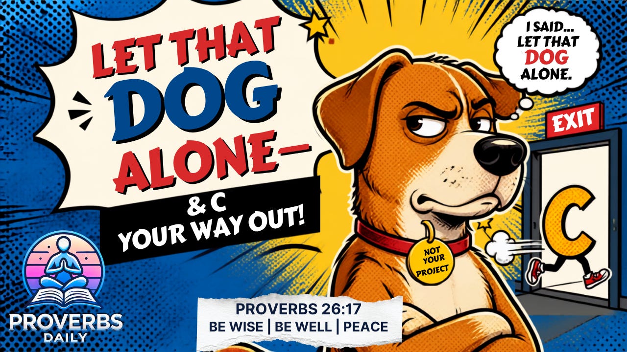 Leave That Dog Alone & C Your Way Out