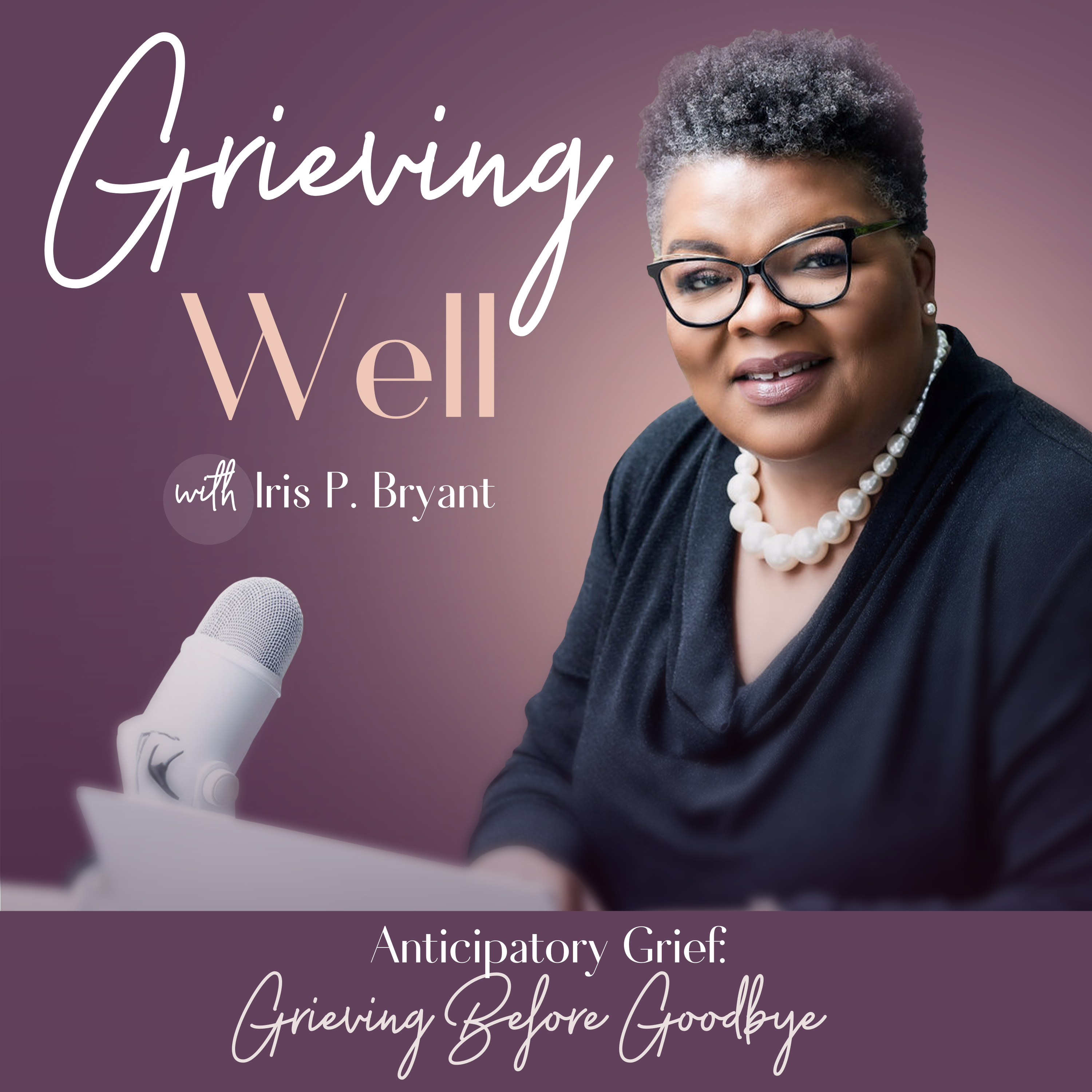 Anticipatory Grief: Grieving Before Goodbye