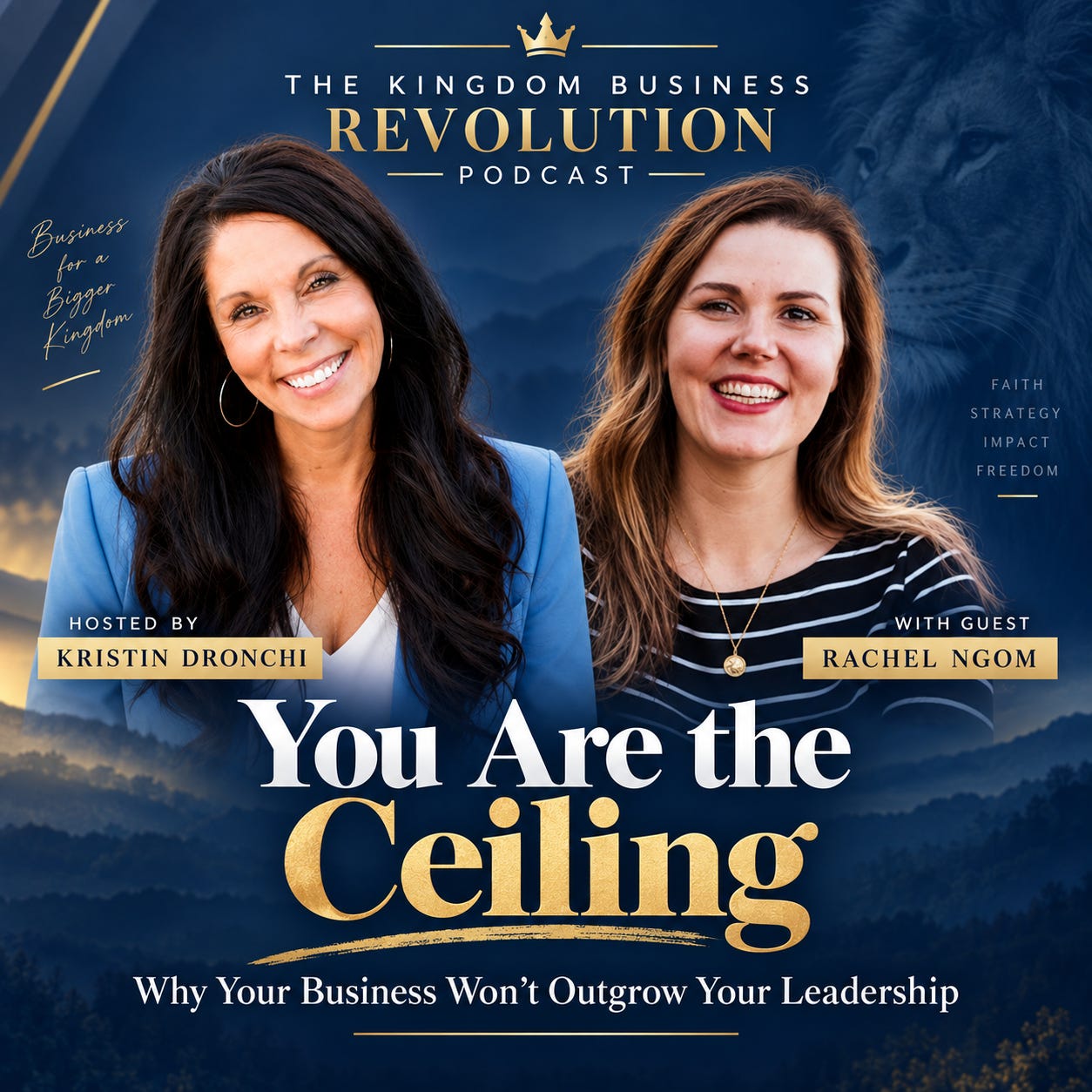 You Are the Ceiling: Why Your Business Won't Outgrow Your Leadership with Rachel Ngom episode artwork
