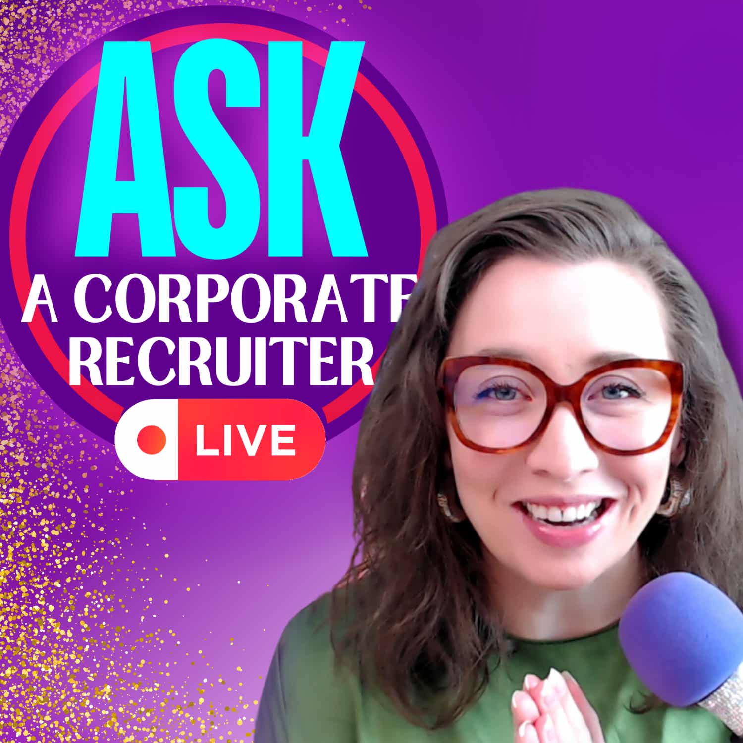 Ask a Corporate Recruiter LIVE!