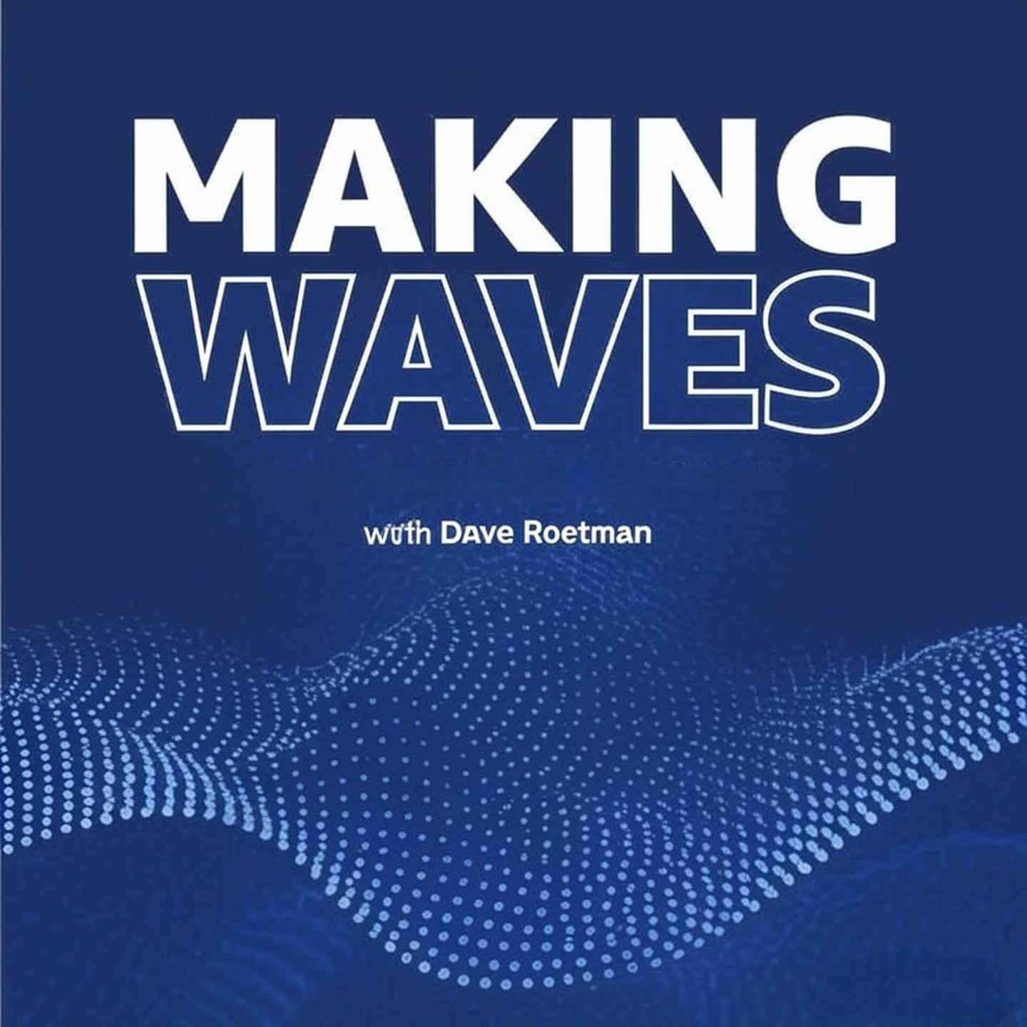 Making Waves Podcast
